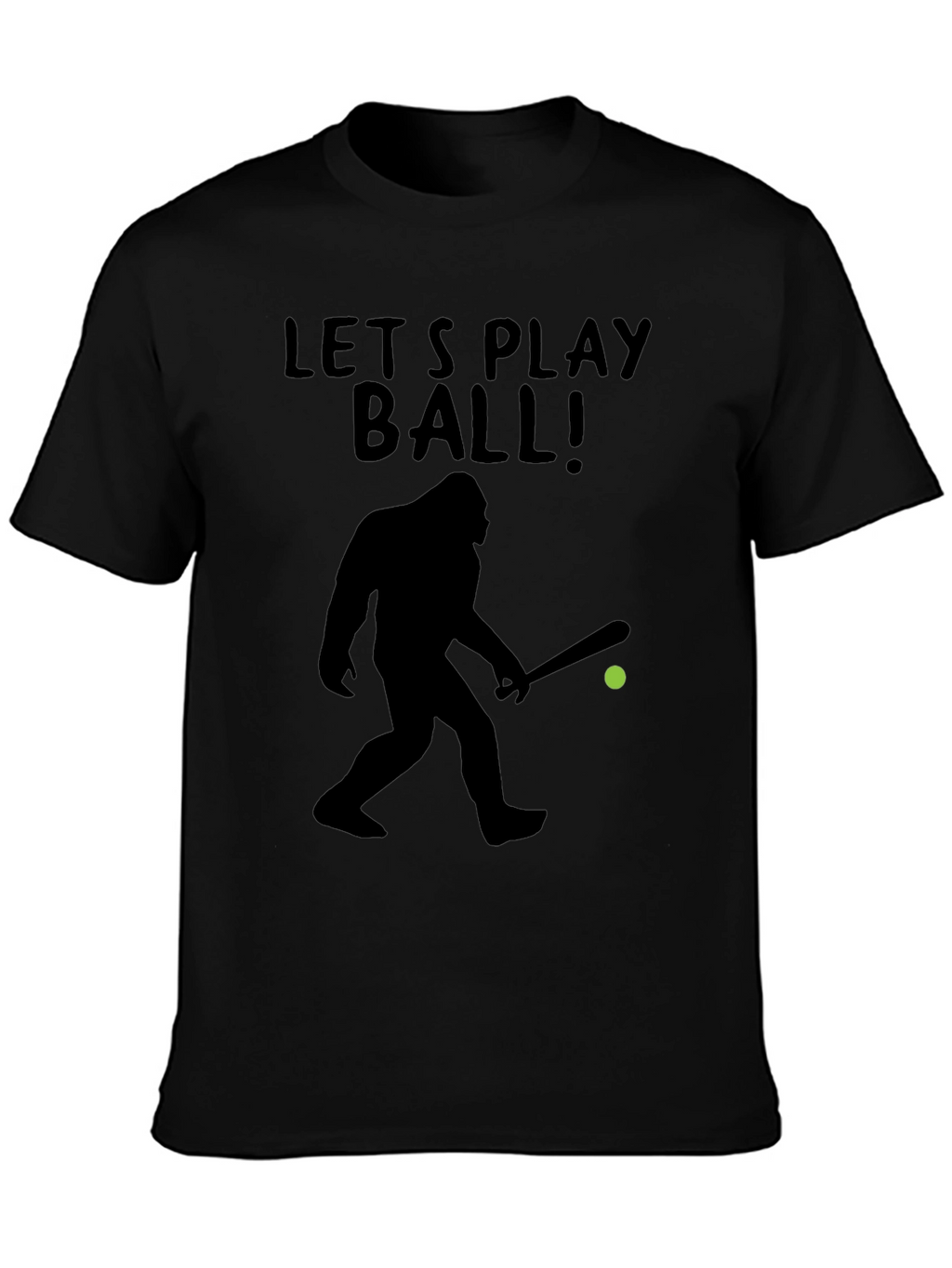 Lets Play Ball Bigfoot T-Shirt