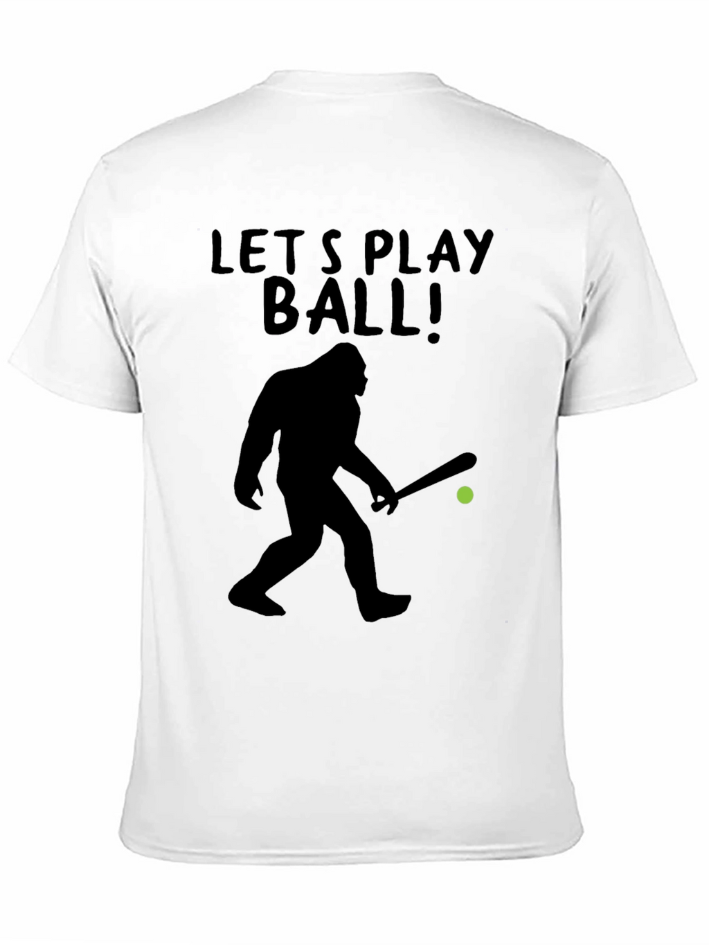 Lets Play Ball Bigfoot T-Shirt