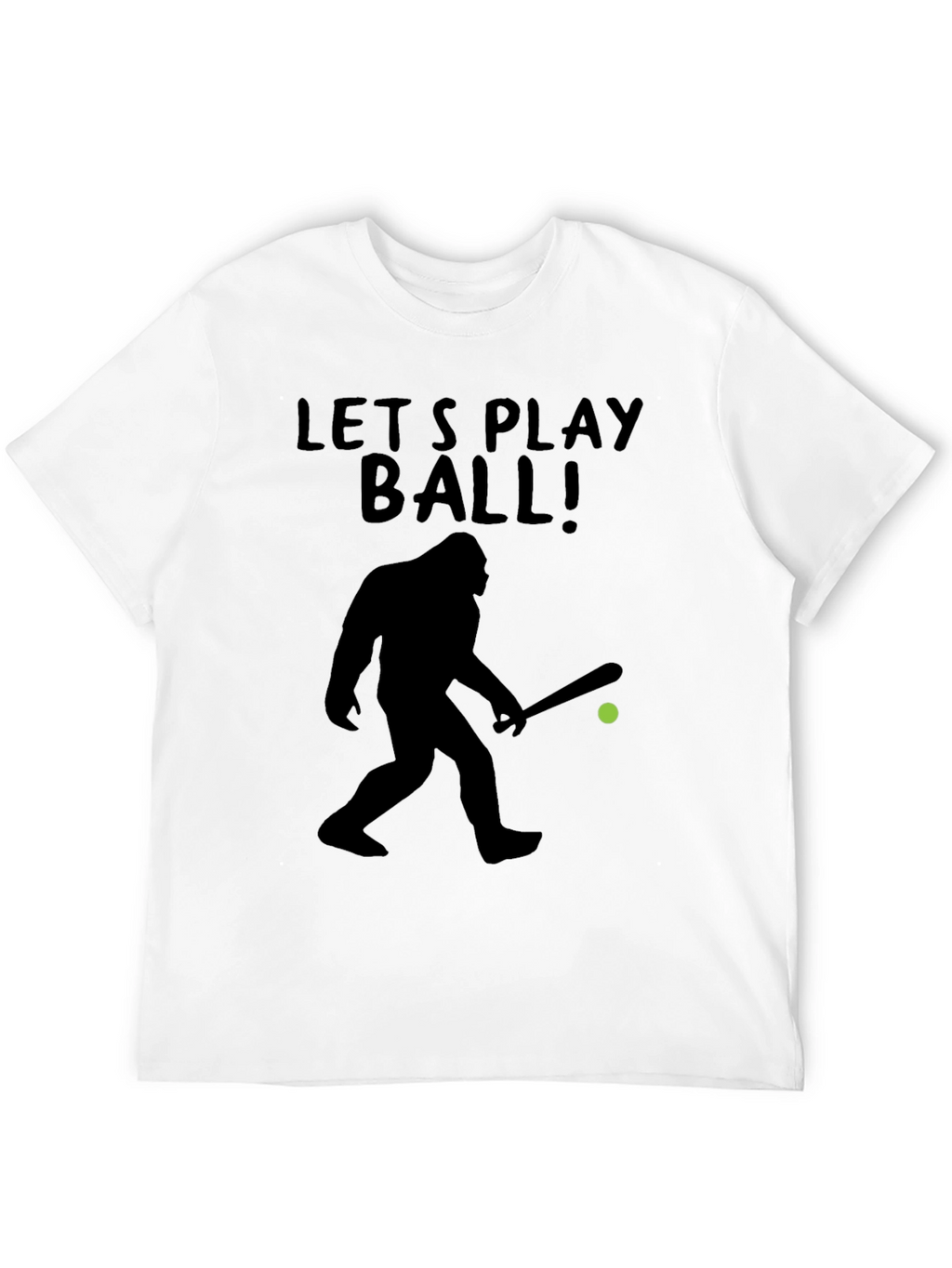 Lets Play Ball Bigfoot T-Shirt