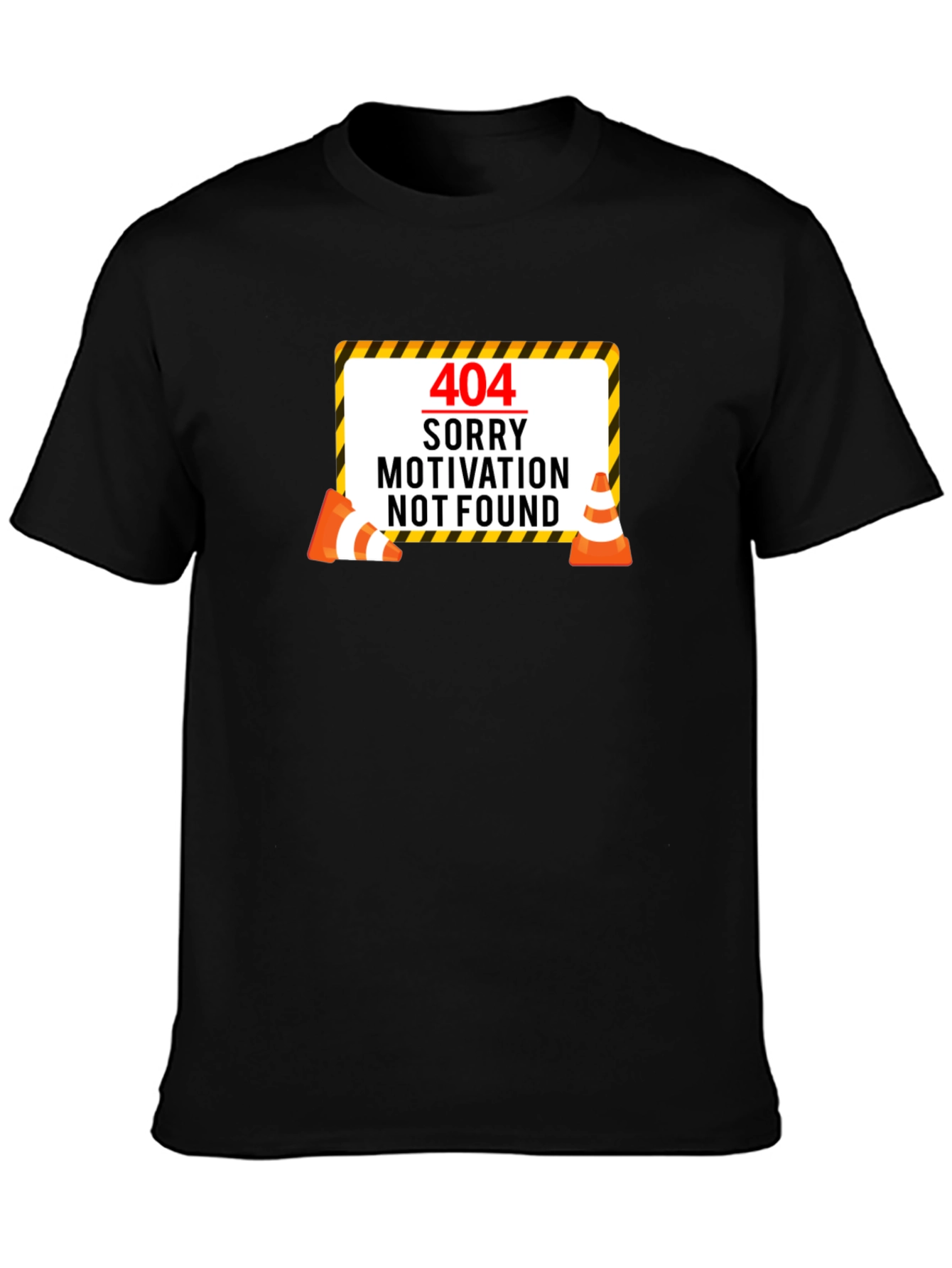 404 Motivation Not Found T-Shirt - Funny Error Tee