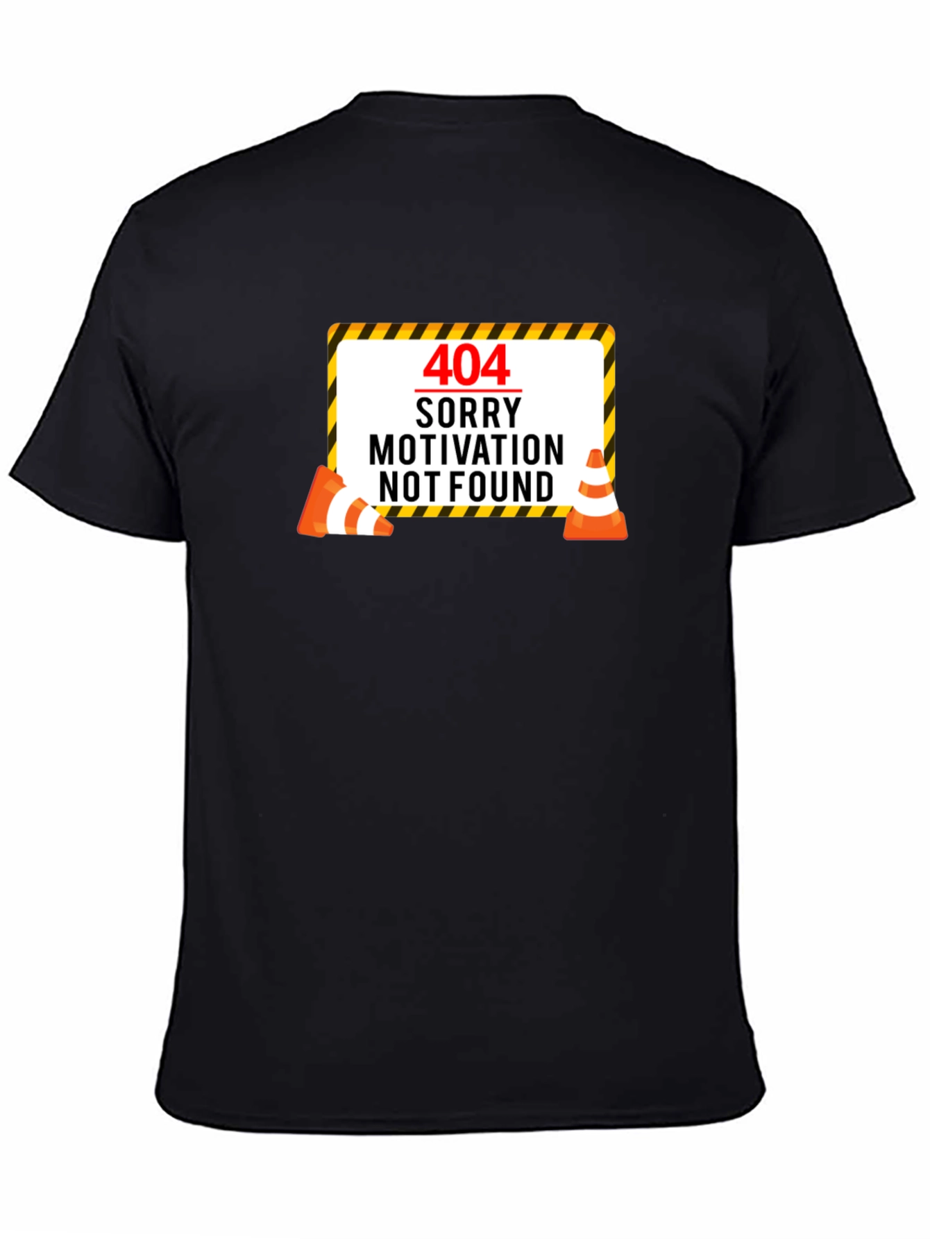 404 Motivation Not Found T-Shirt - Funny Error Tee