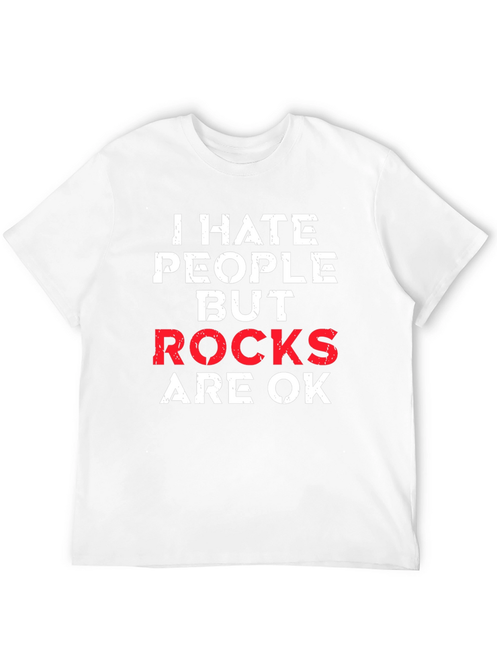 I Hate People But Rocks Are OK Graphic Tee