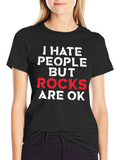 I Hate People But Rocks Are OK Graphic Tee