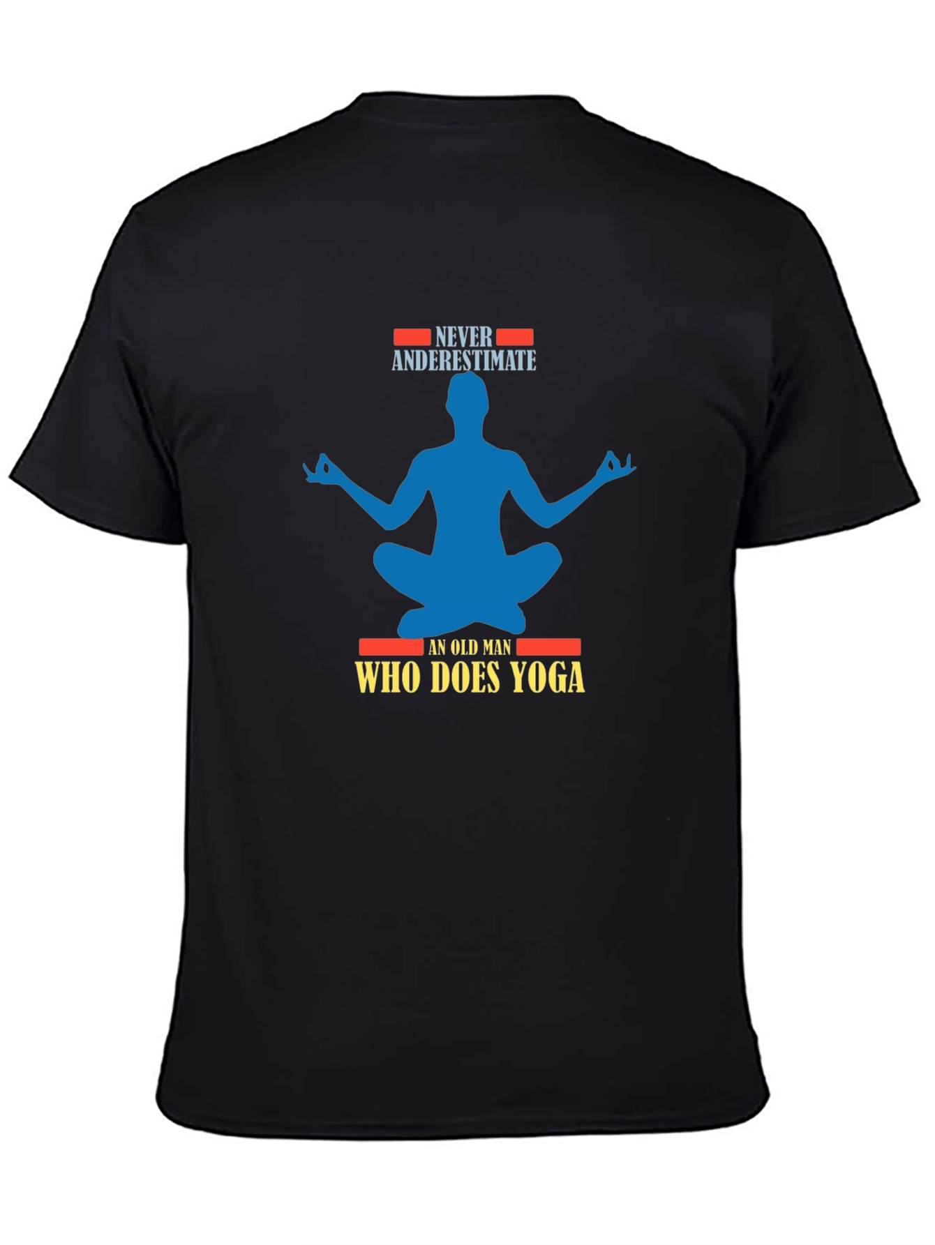 Never Underestimate Old Man Yoga T-Shirt