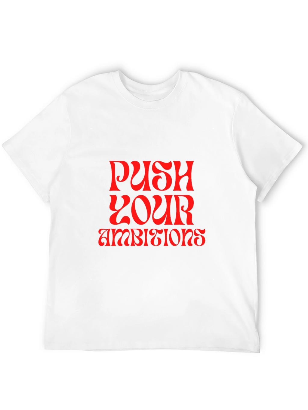 Push Your Ambitions Graphic Tee