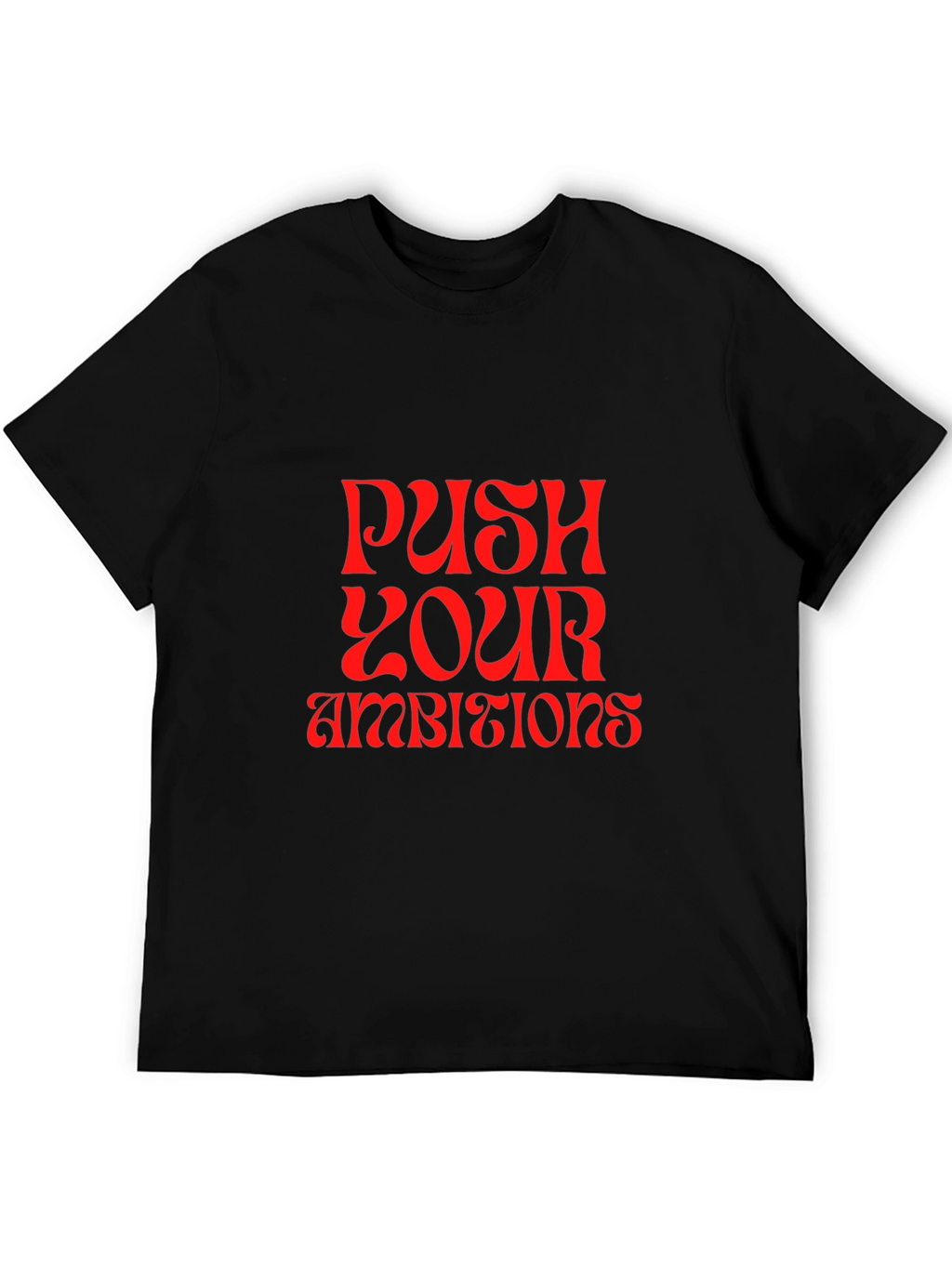 Push Your Ambitions Graphic Tee
