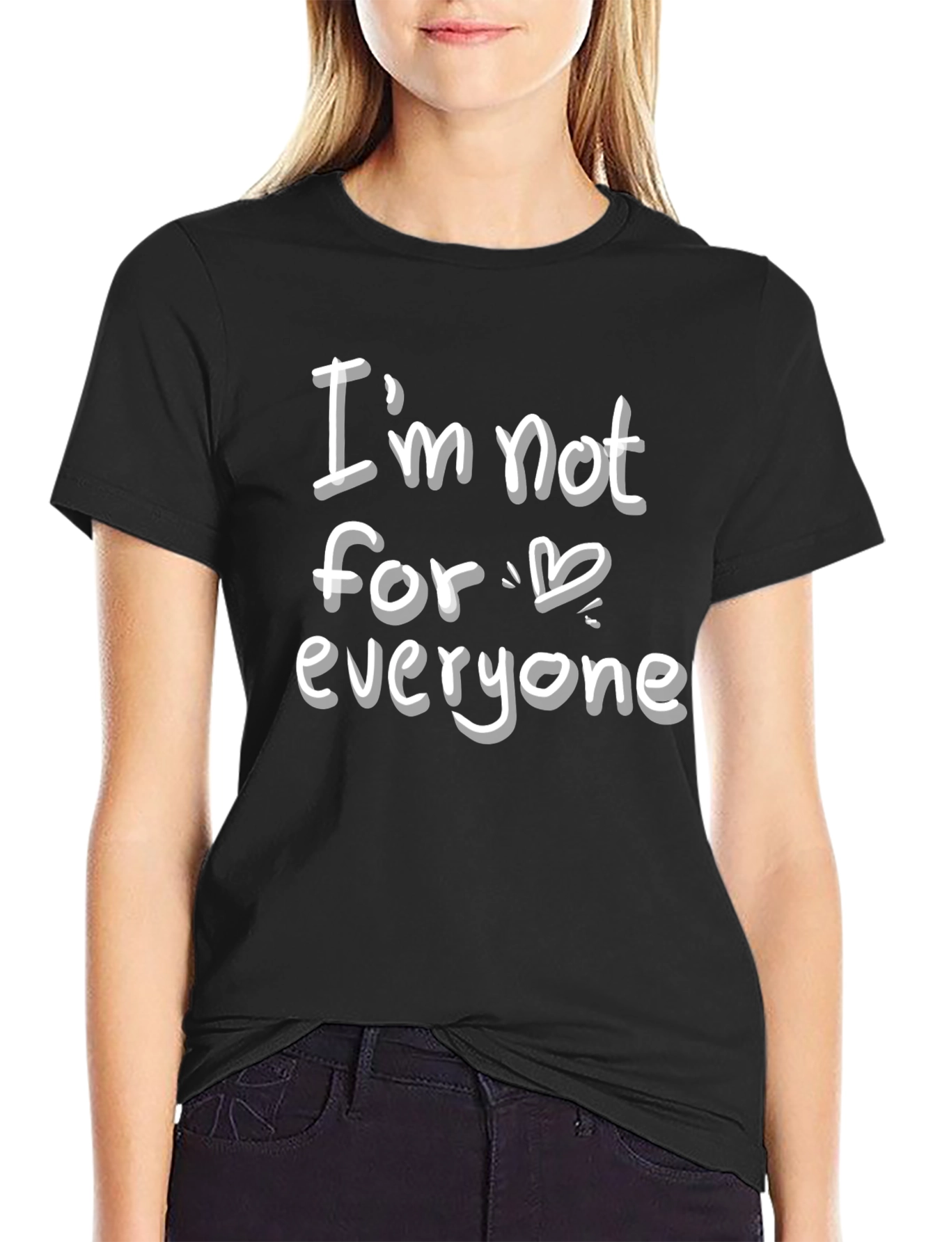 Im Not for Everyone Graphic Tee