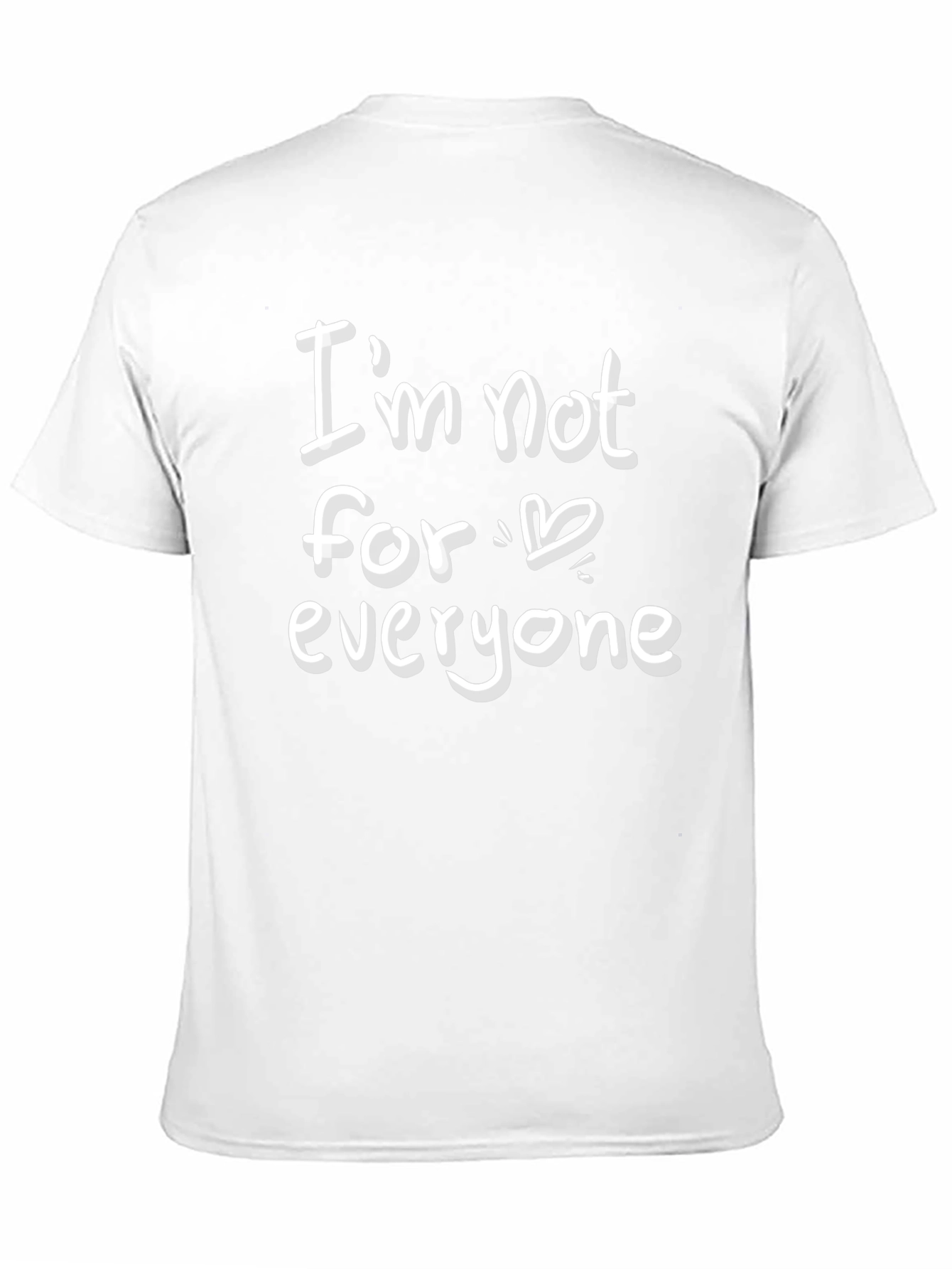 Im Not for Everyone Graphic Tee