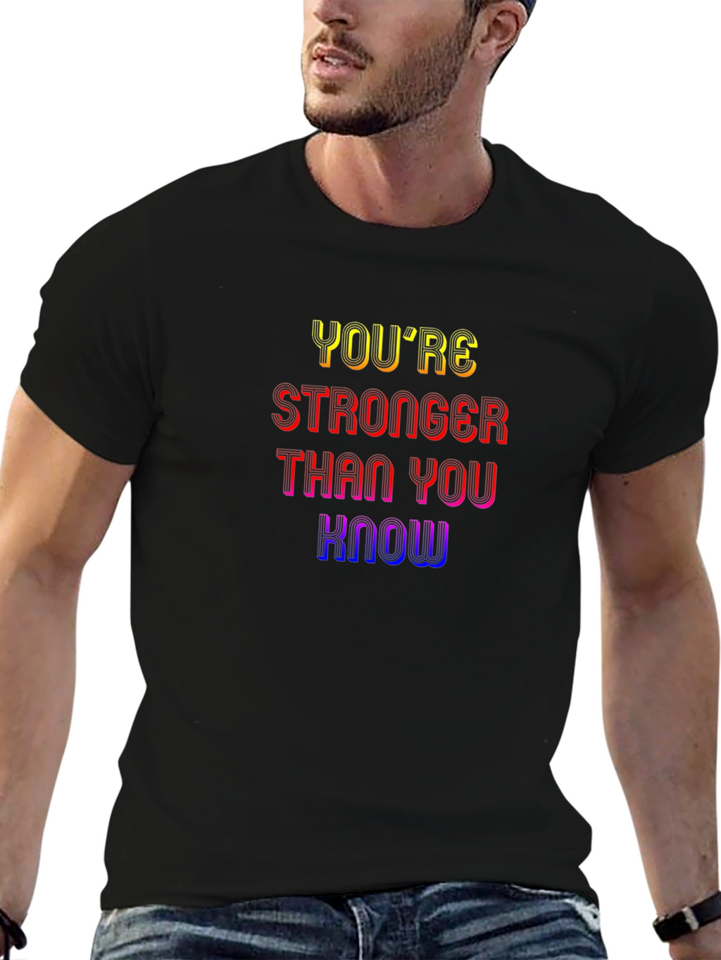 Inspirational Graphic Tee: Youre Stronger Than You Know