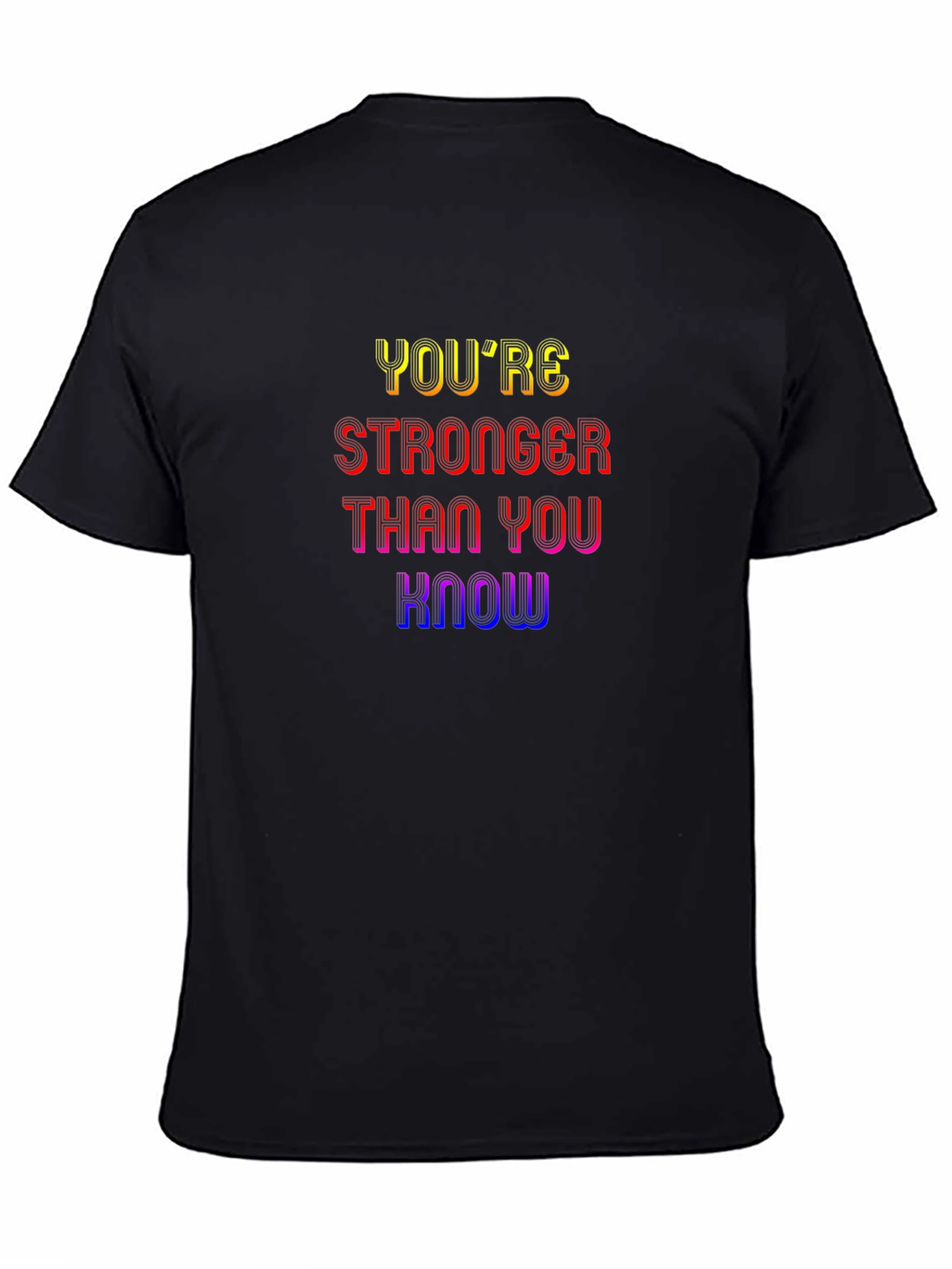 Inspirational Graphic Tee: Youre Stronger Than You Know