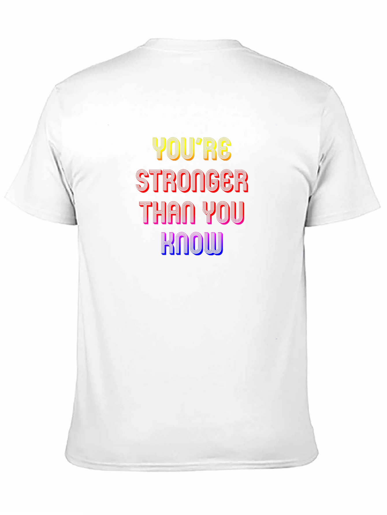 Inspirational Graphic Tee: Youre Stronger Than You Know