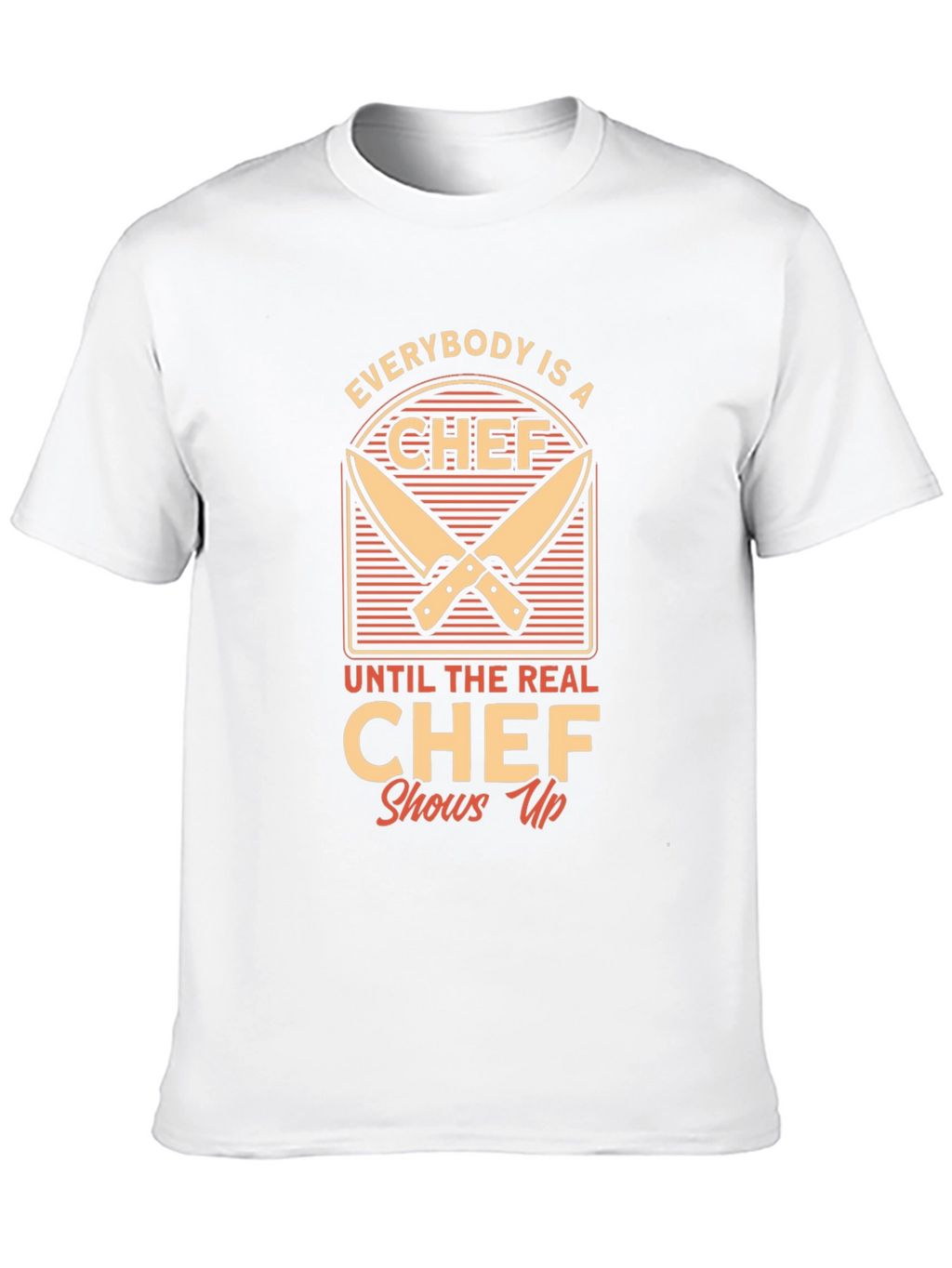 Everybody Is A Chef T-Shirt