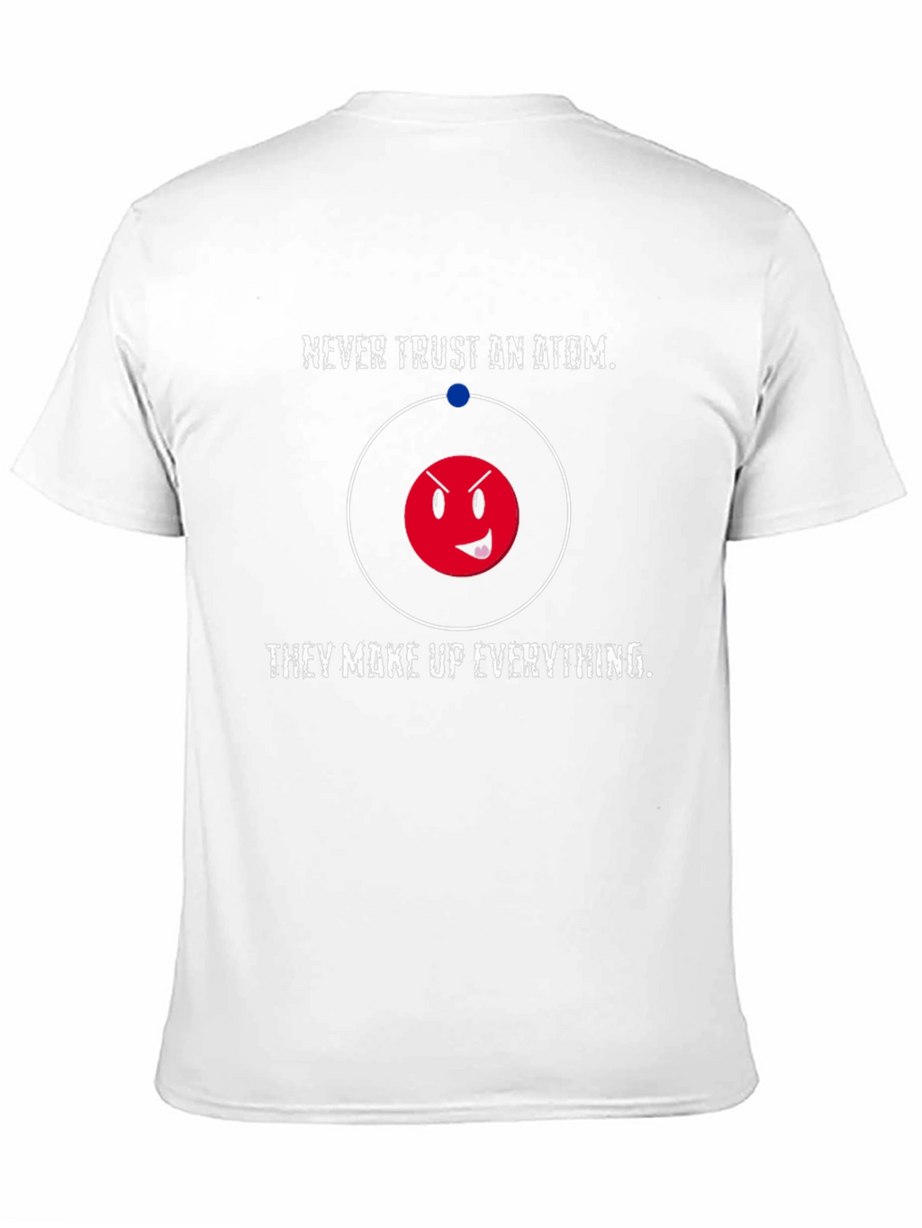 Funny Science Atom Humor Graphic T-Shirt