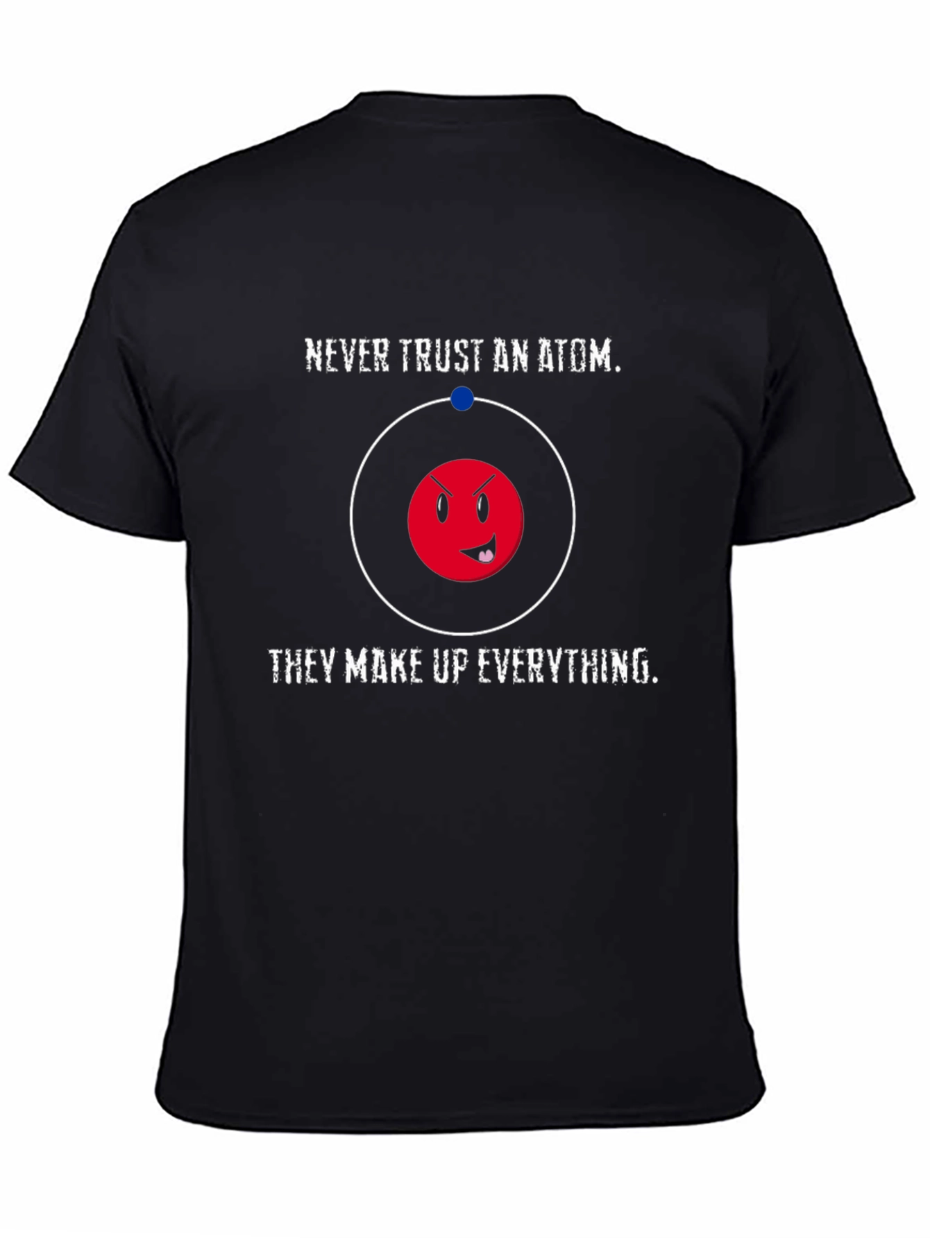 Funny Science Atom Humor Graphic T-Shirt