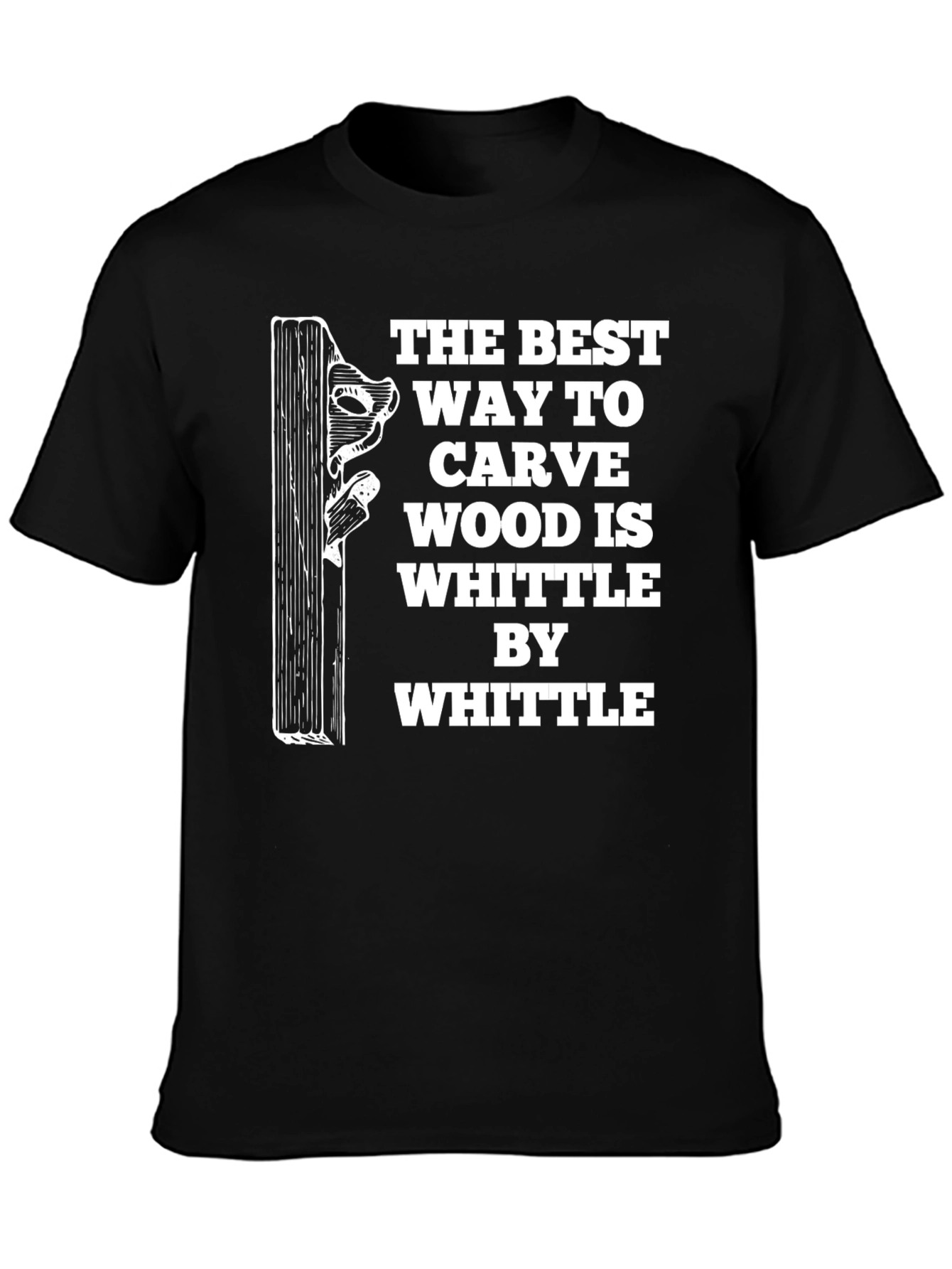 Whittle Wood Carving Humor Graphic Tee