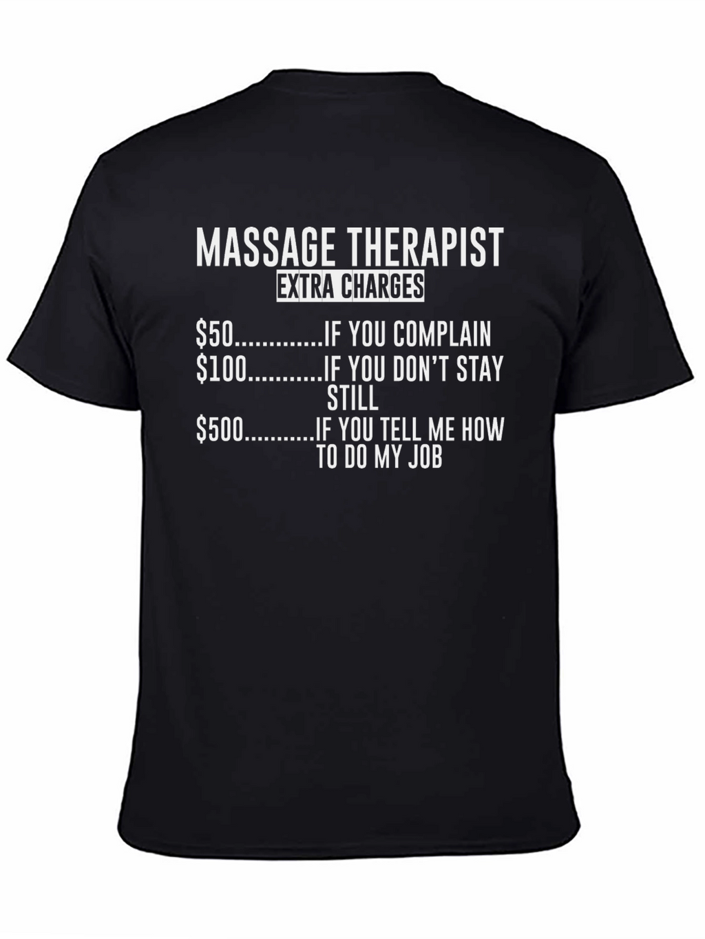 Funny Massage Therapist Extra Charges T-Shirt