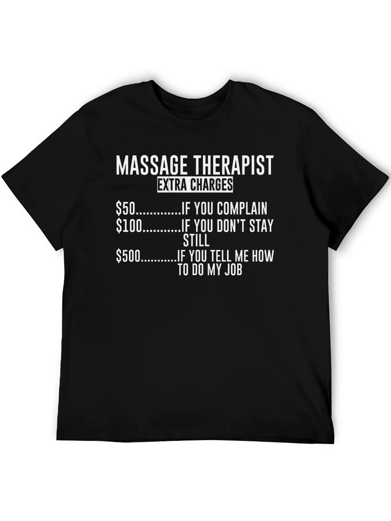 Funny Massage Therapist Extra Charges T-Shirt