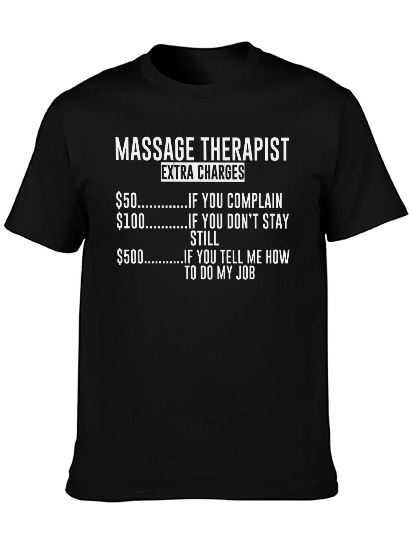 Funny Massage Therapist Extra Charges T-Shirt