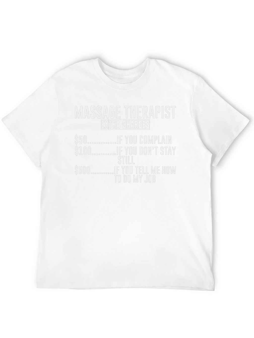 Funny Massage Therapist Extra Charges T-Shirt