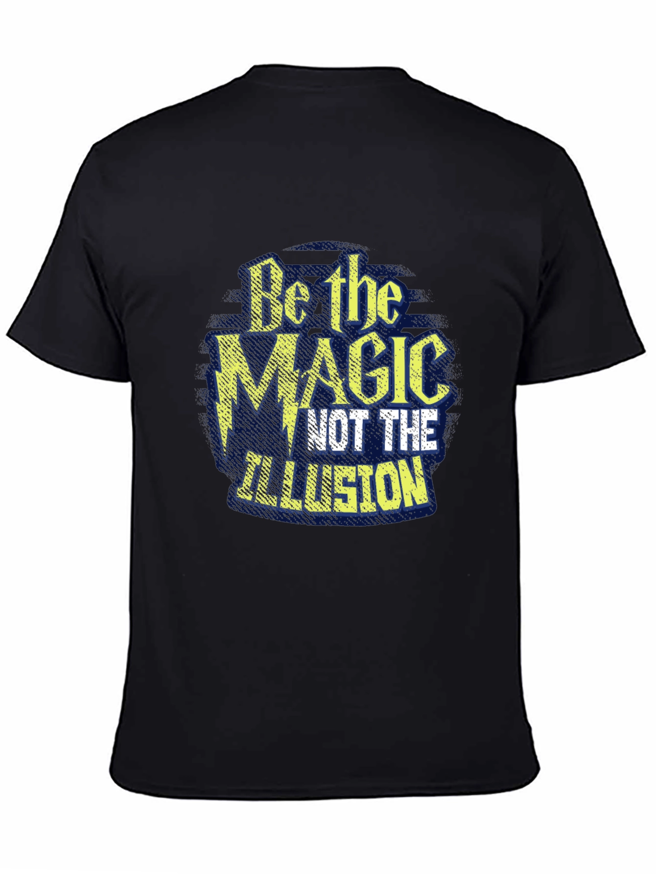 Be The Magic T-Shirt - Stylish Graphic Tee