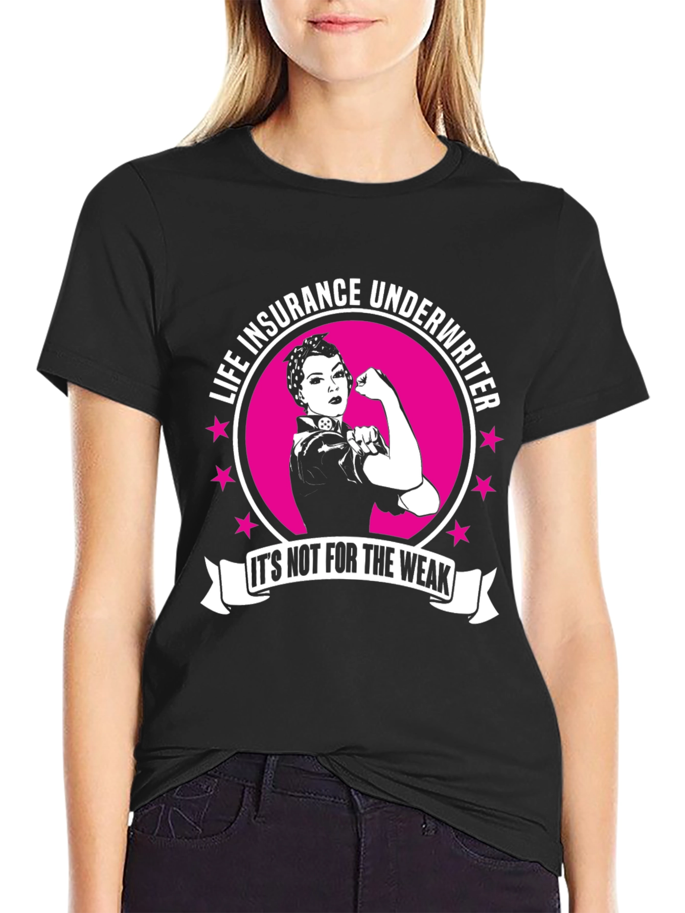 Life Insurance Underwriter T-Shirt - Strong Women Design