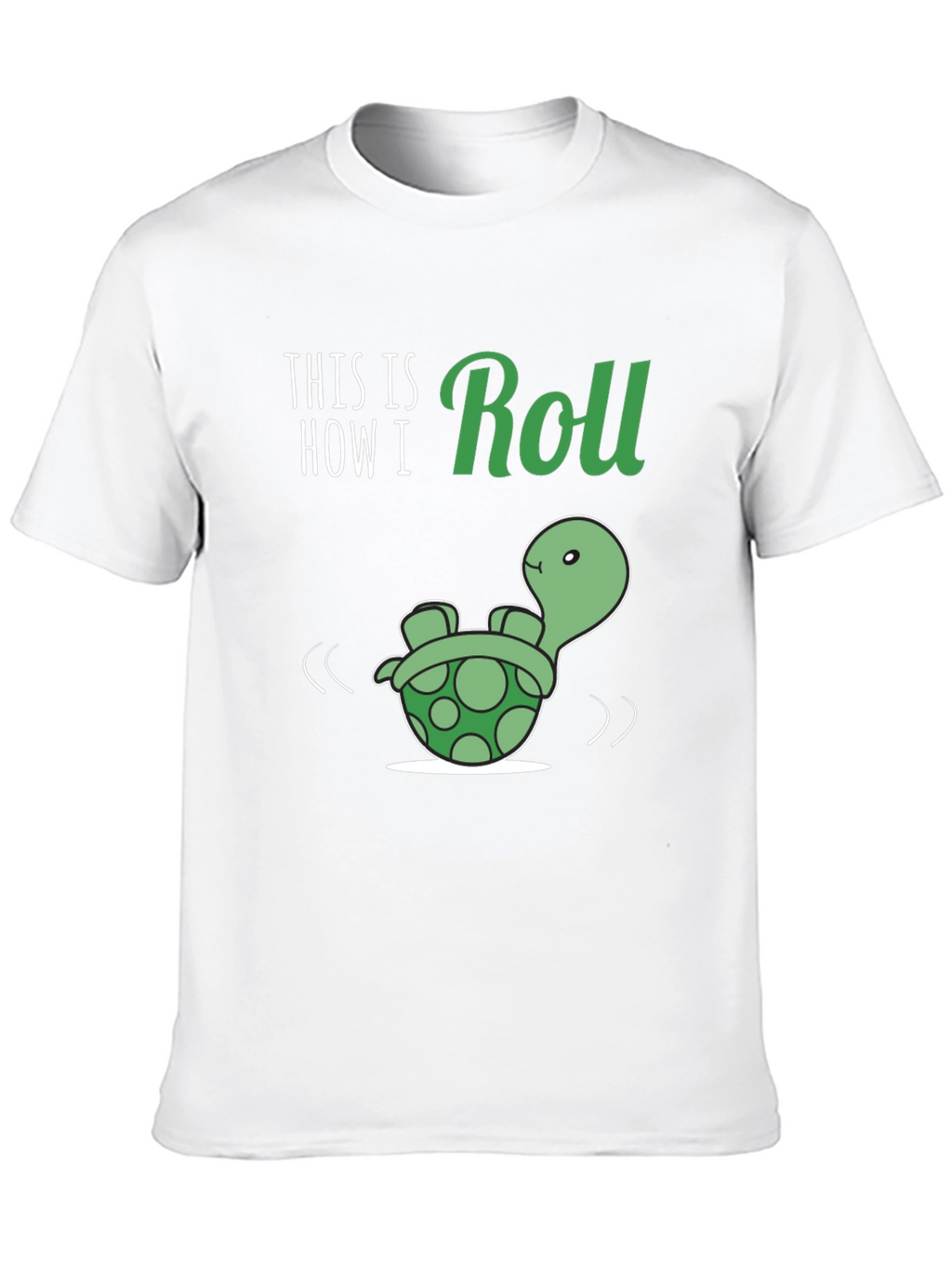 This is How I Roll Turtle Graphic T-Shirt
