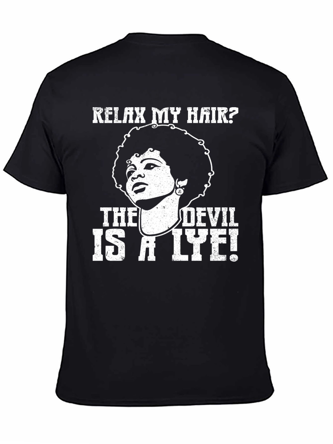 Relax My Hair? The Devil Is A Lye! T-Shirt