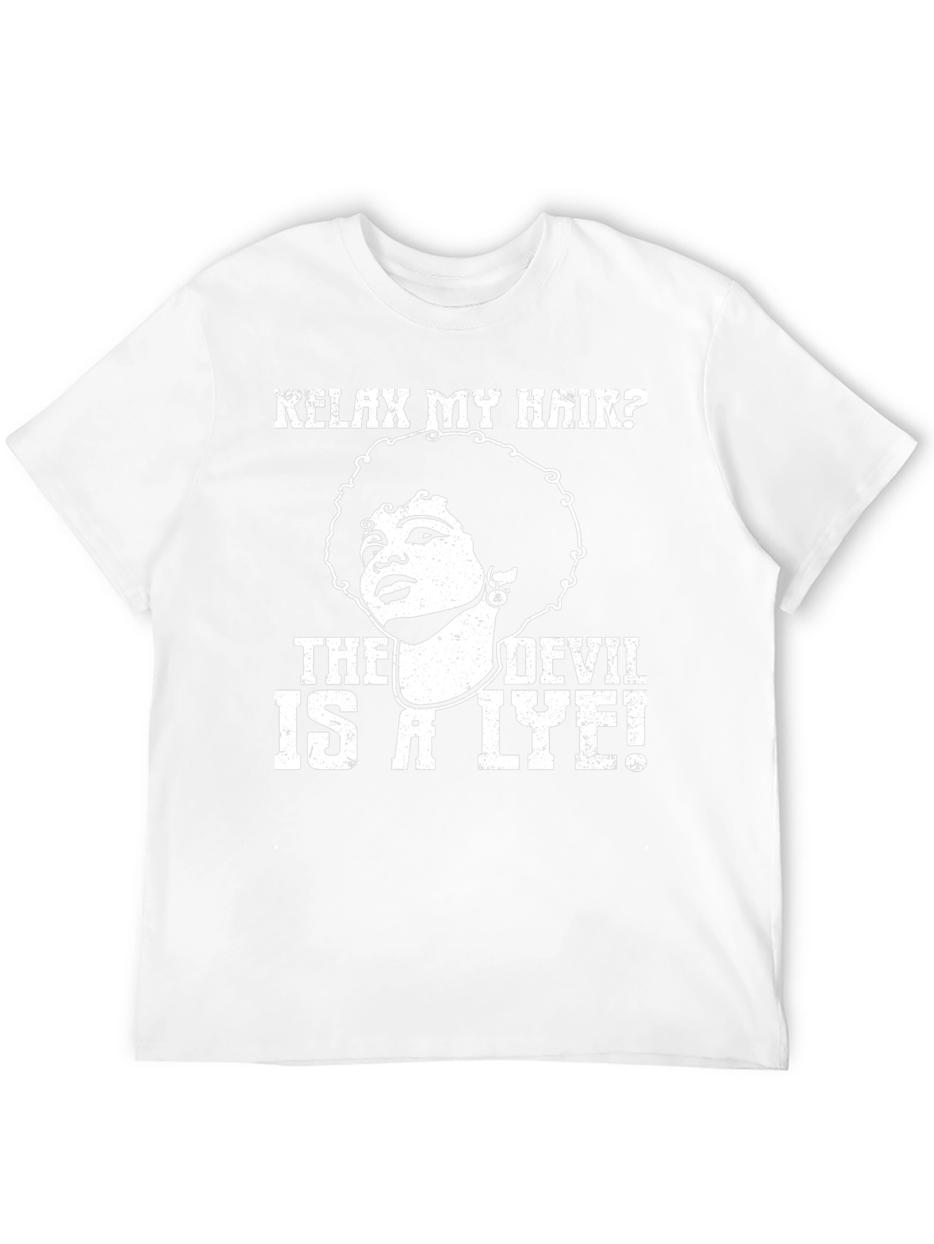 Relax My Hair? The Devil Is A Lye! T-Shirt