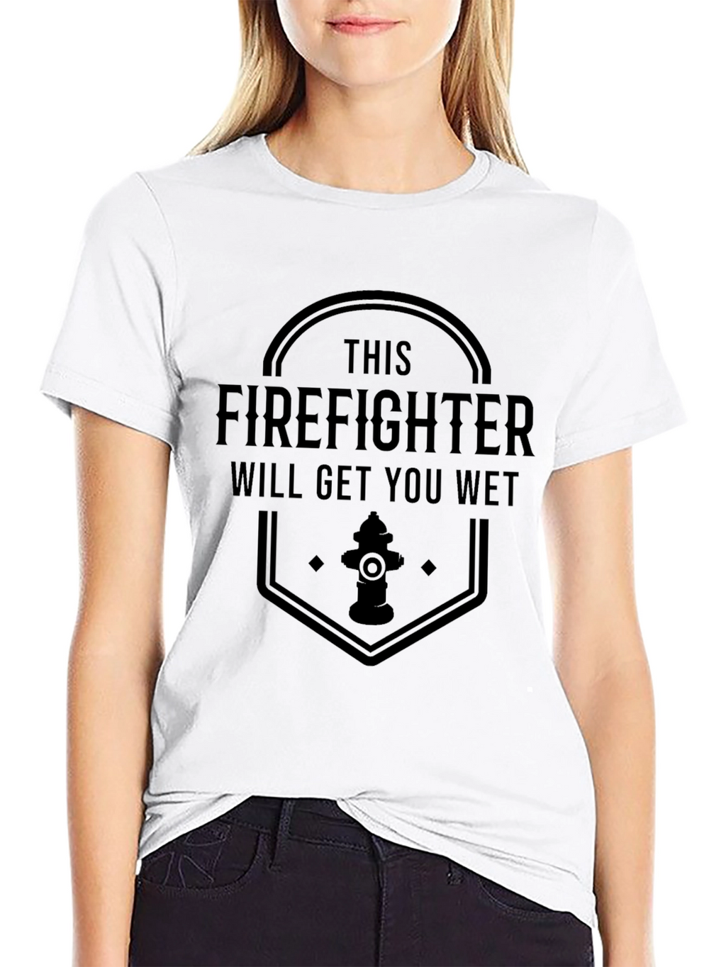Funny Firefighter T-Shirt - Will Get You Wet