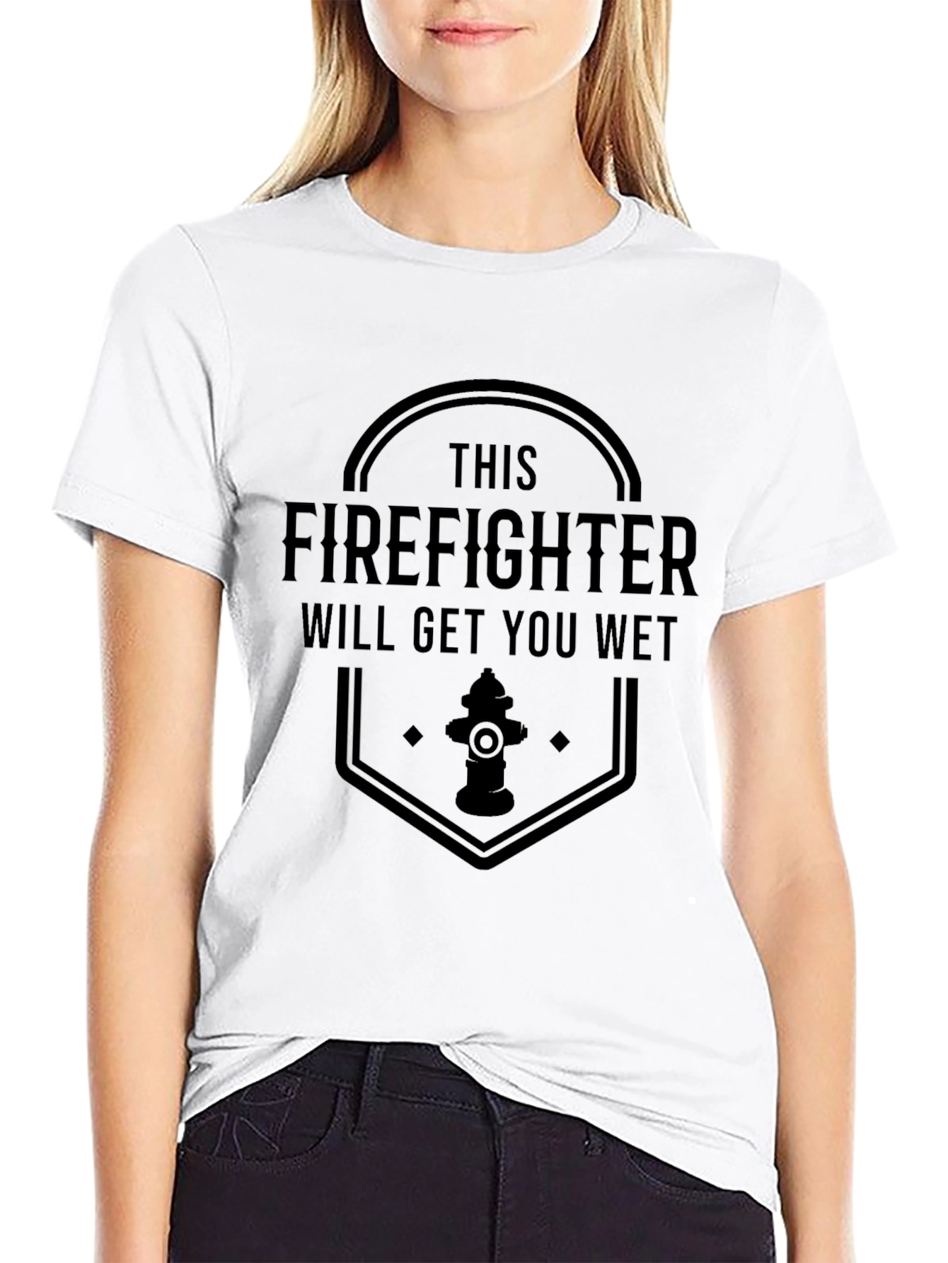 Funny Firefighter T-Shirt - Will Get You Wet