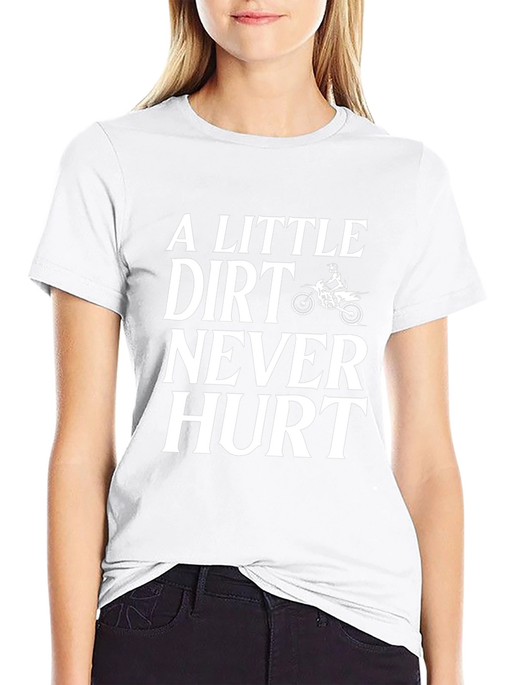 Dirt Bike T-Shirt: A Little Dirt Never Hurt Tee