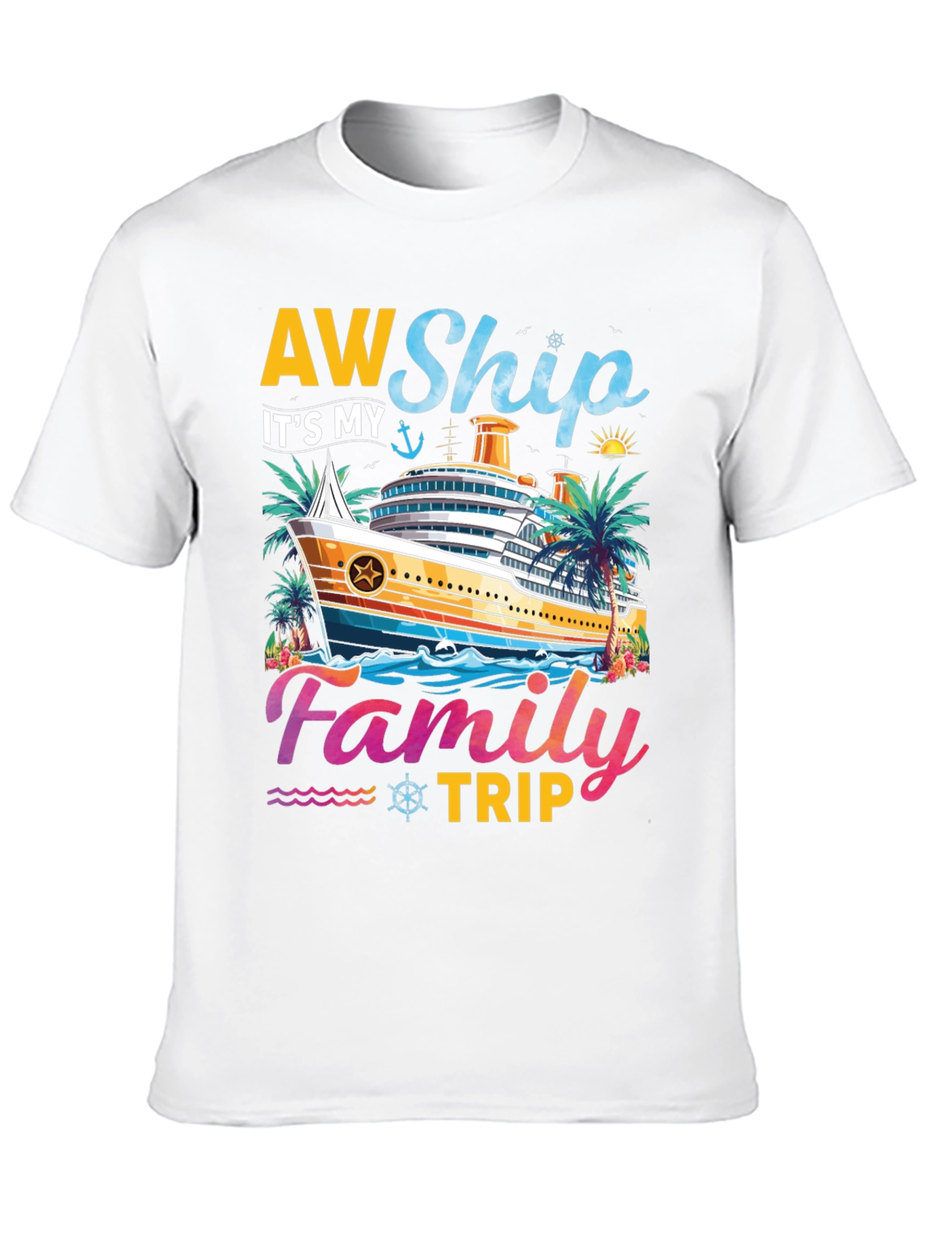 AW Ship Its My Family Trip Cruise T-Shirt