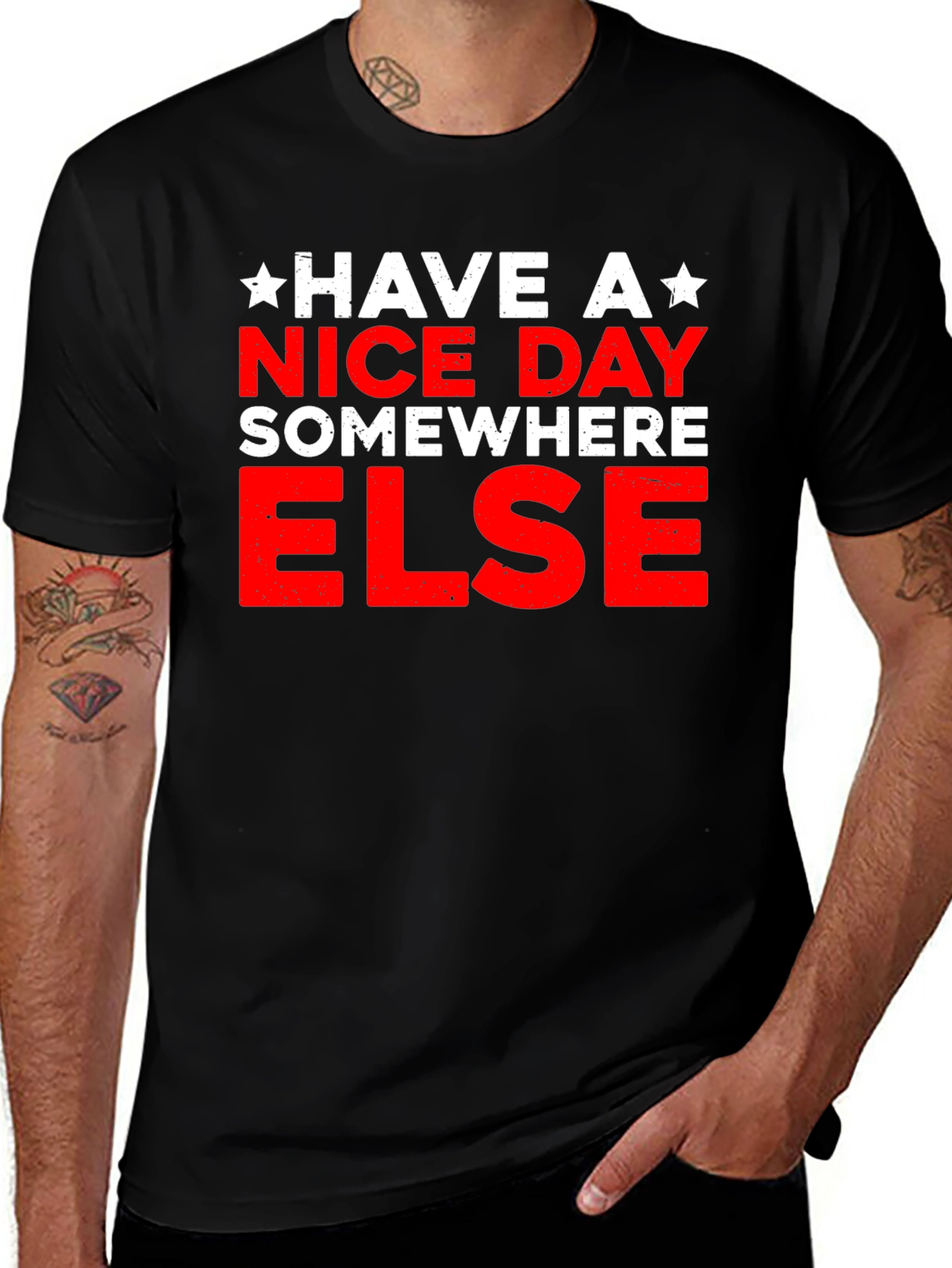 Have A Nice Day Somewhere Else Graphic T-Shirt