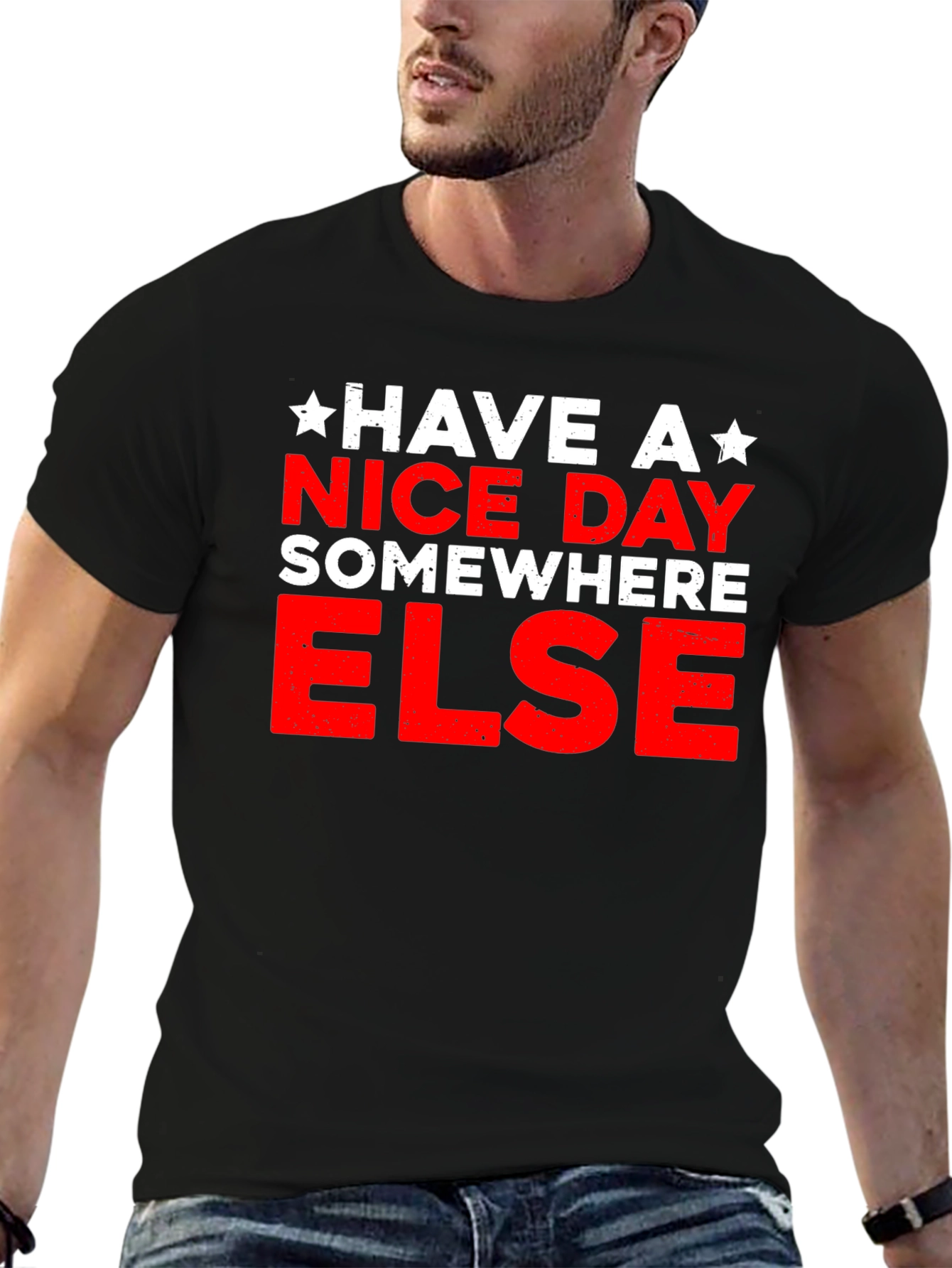 Have A Nice Day Somewhere Else Graphic T-Shirt