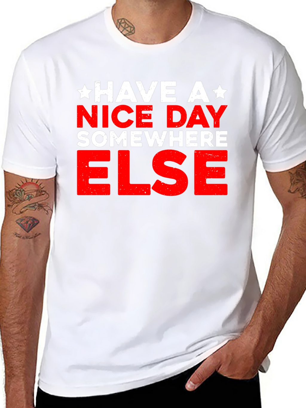 Have A Nice Day Somewhere Else Graphic T-Shirt