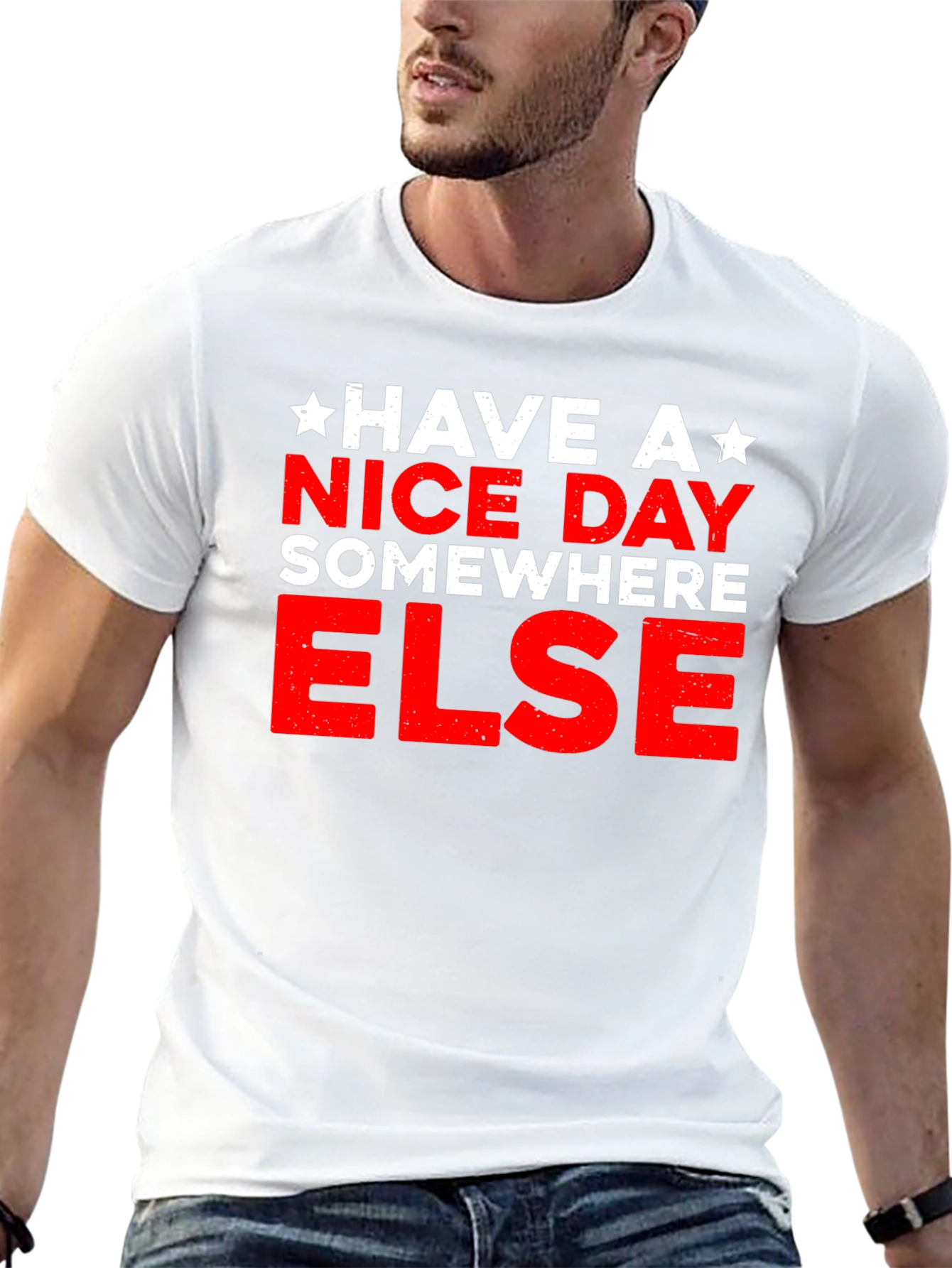 Have A Nice Day Somewhere Else Graphic T-Shirt