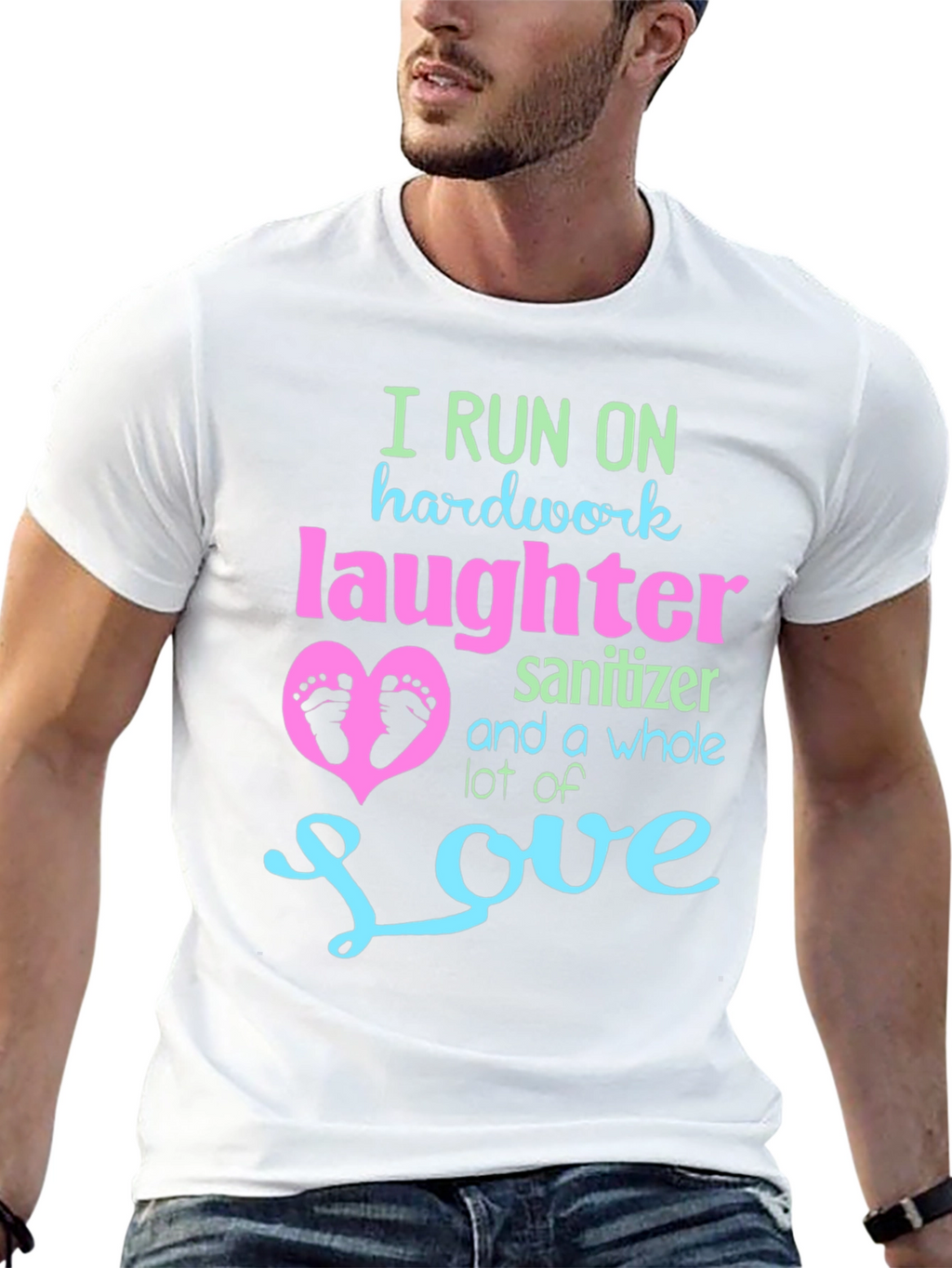 I Run on Hardwork Laughter Love T-Shirt