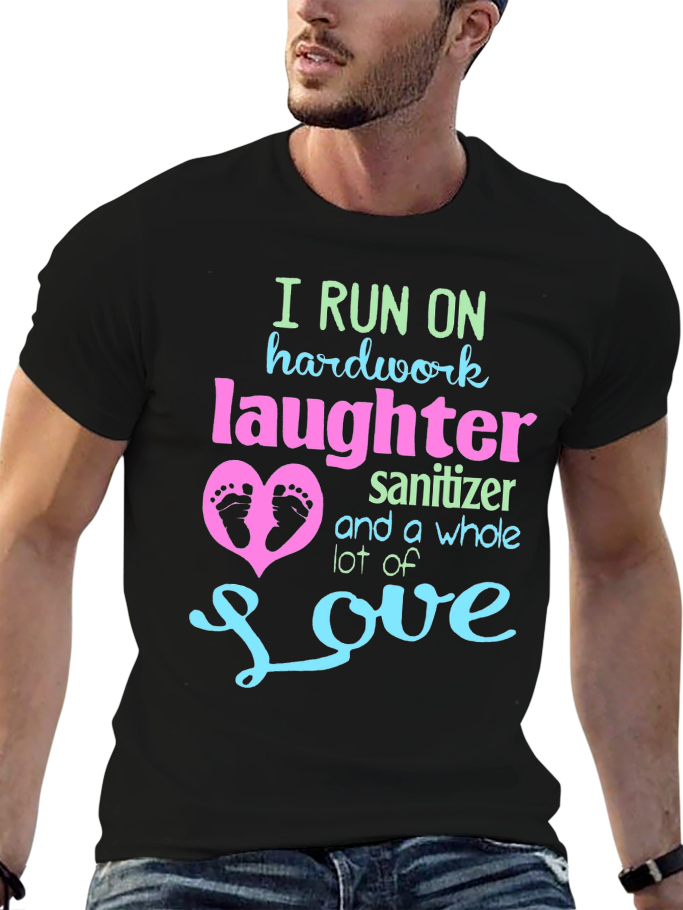 I Run on Hardwork Laughter Love T-Shirt