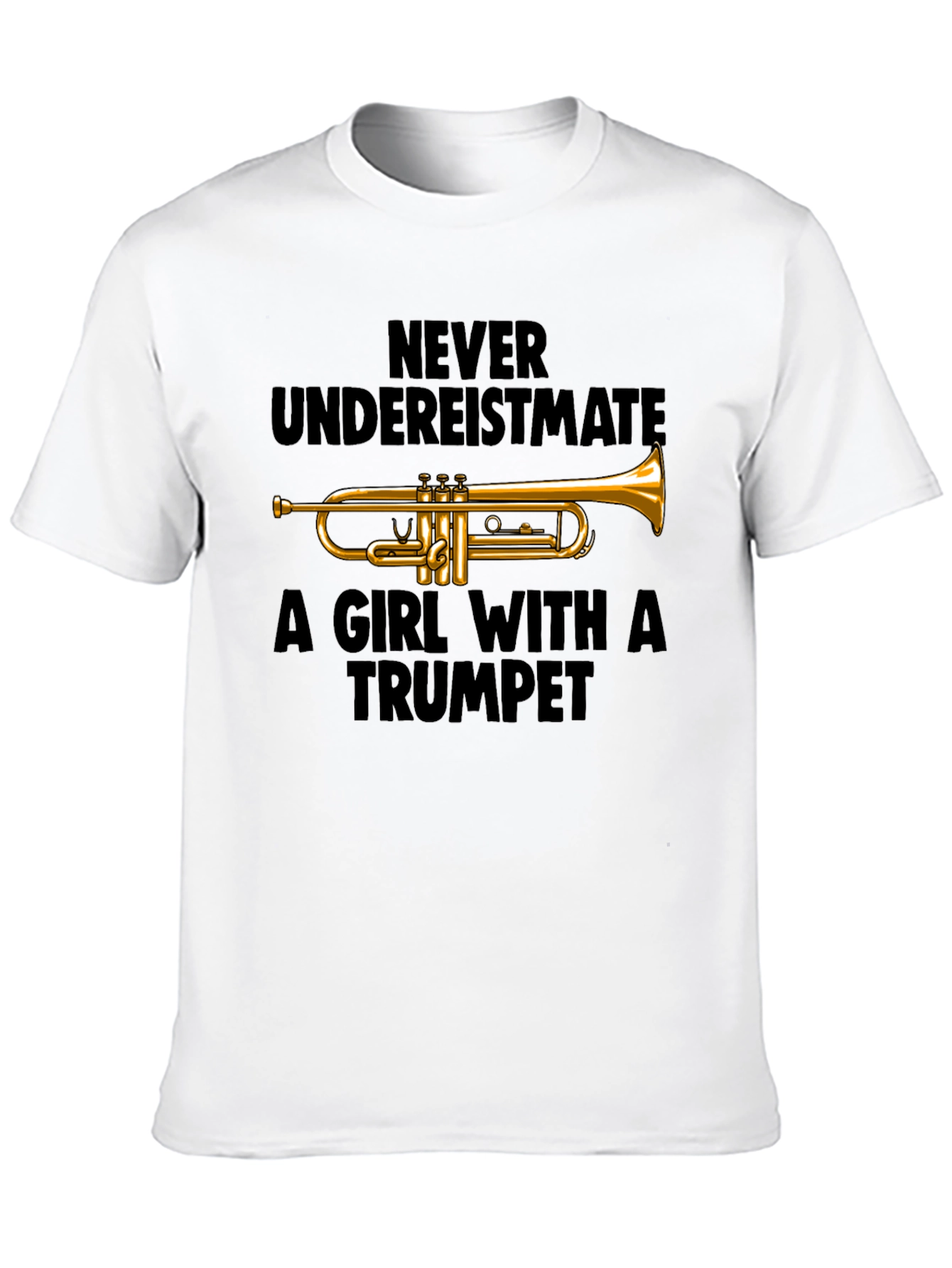 Never Underestimate Trumpet Player T-Shirt