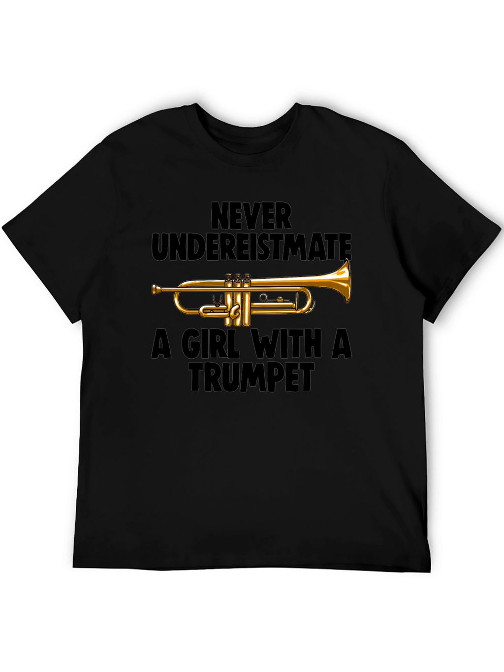 Never Underestimate Trumpet Player T-Shirt