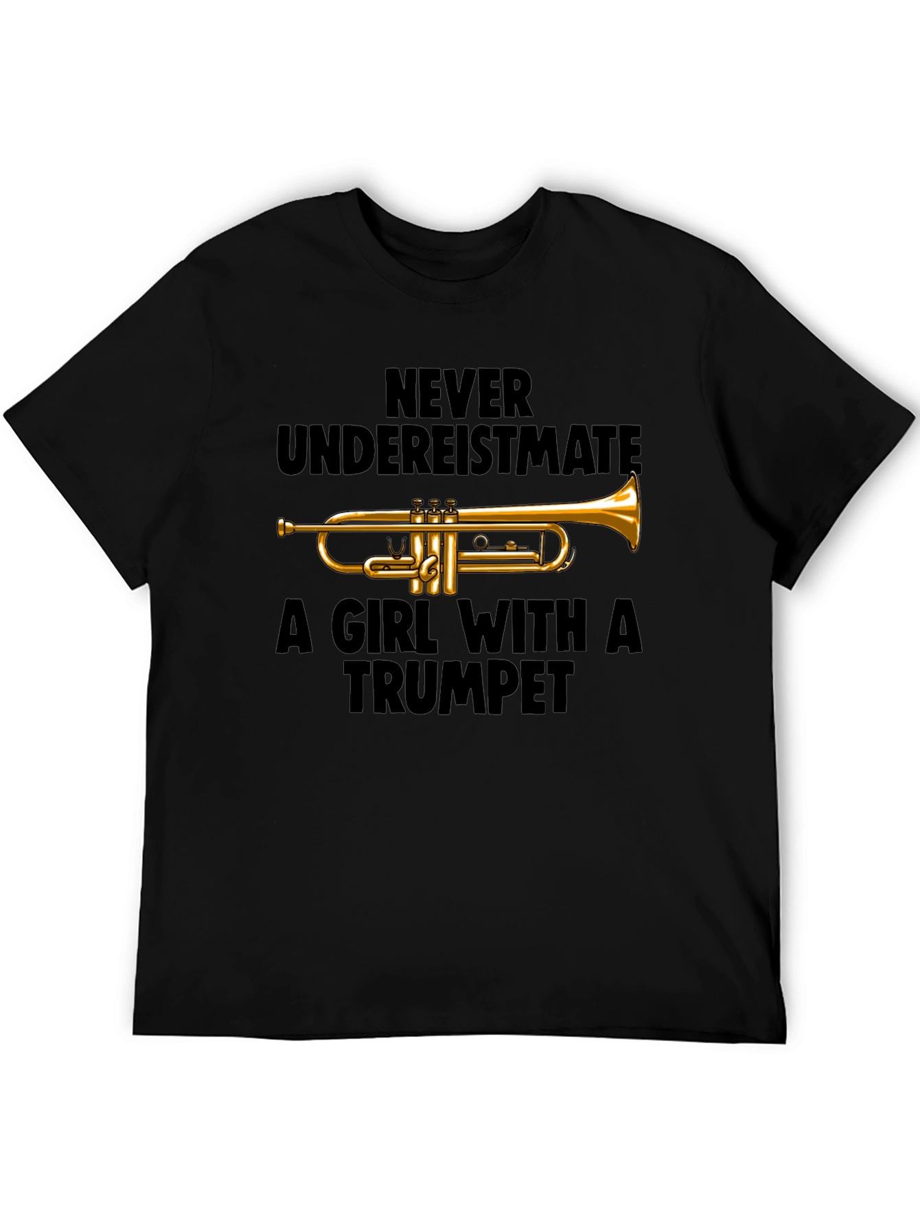Never Underestimate Trumpet Player T-Shirt