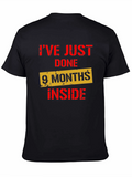 Ive Just Done 9 Months Inside Funny T-Shirt