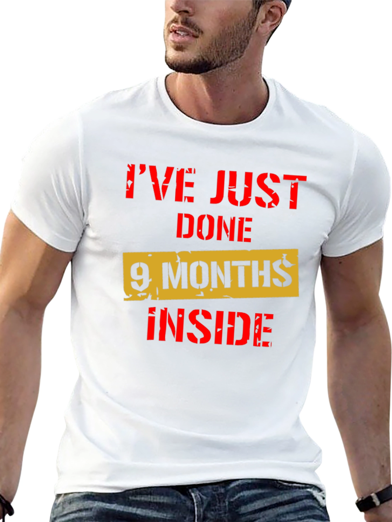 Ive Just Done 9 Months Inside Funny T-Shirt