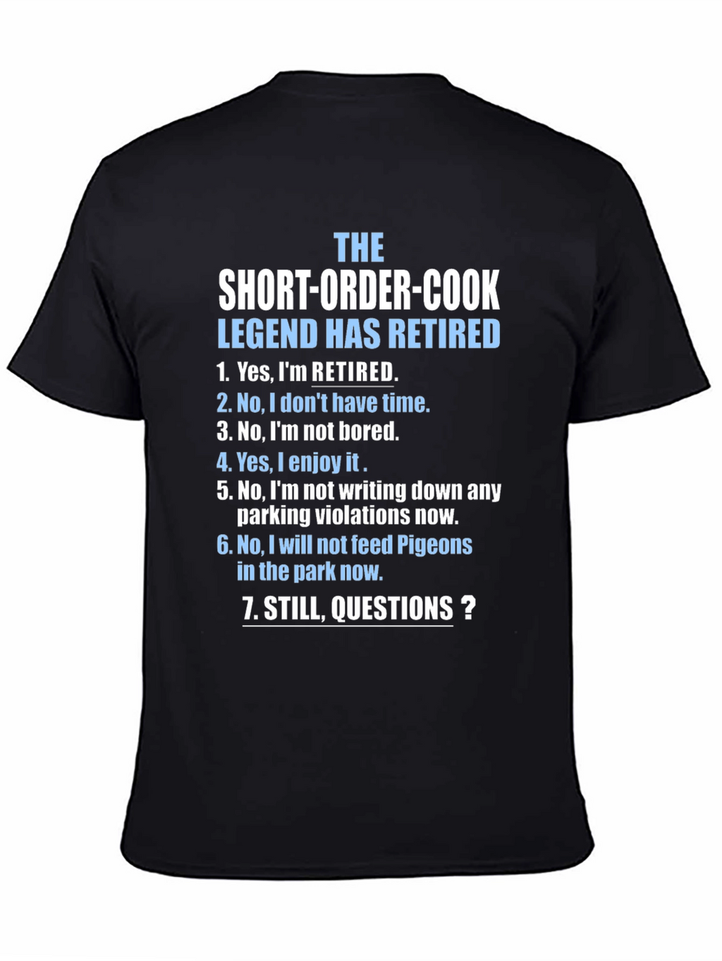 Retired Short-Order Cook Legend T-Shirt