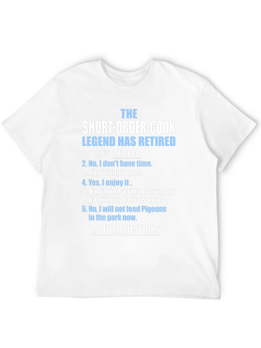 Retired Short-Order Cook Legend T-Shirt