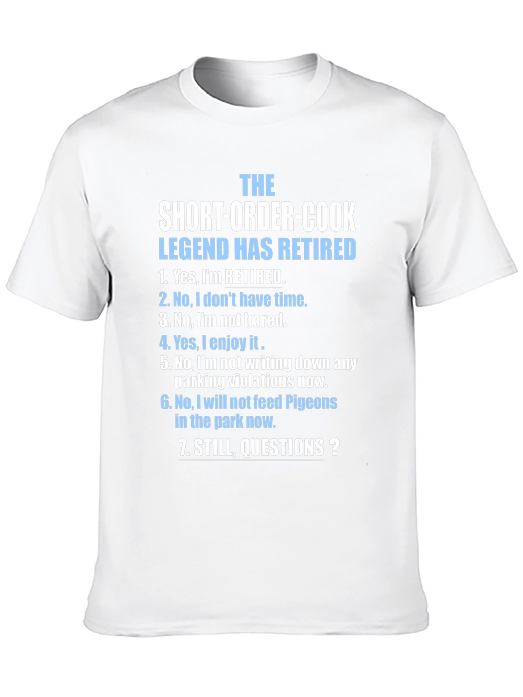 Retired Short-Order Cook Legend T-Shirt