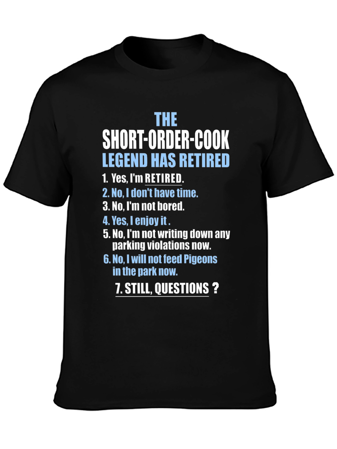 Retired Short-Order Cook Legend T-Shirt