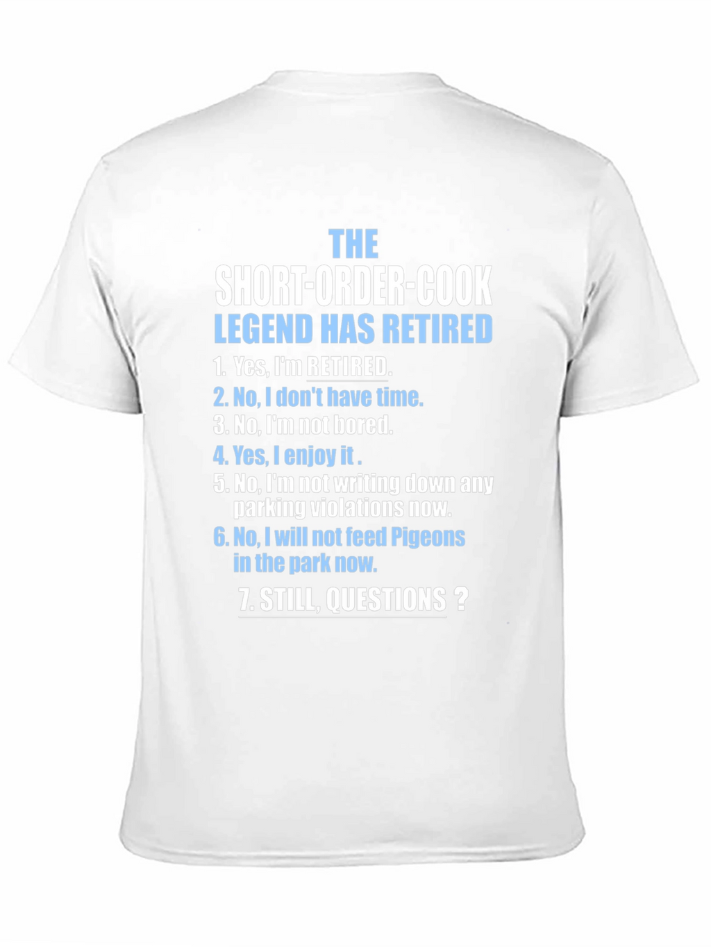 Retired Short-Order Cook Legend T-Shirt