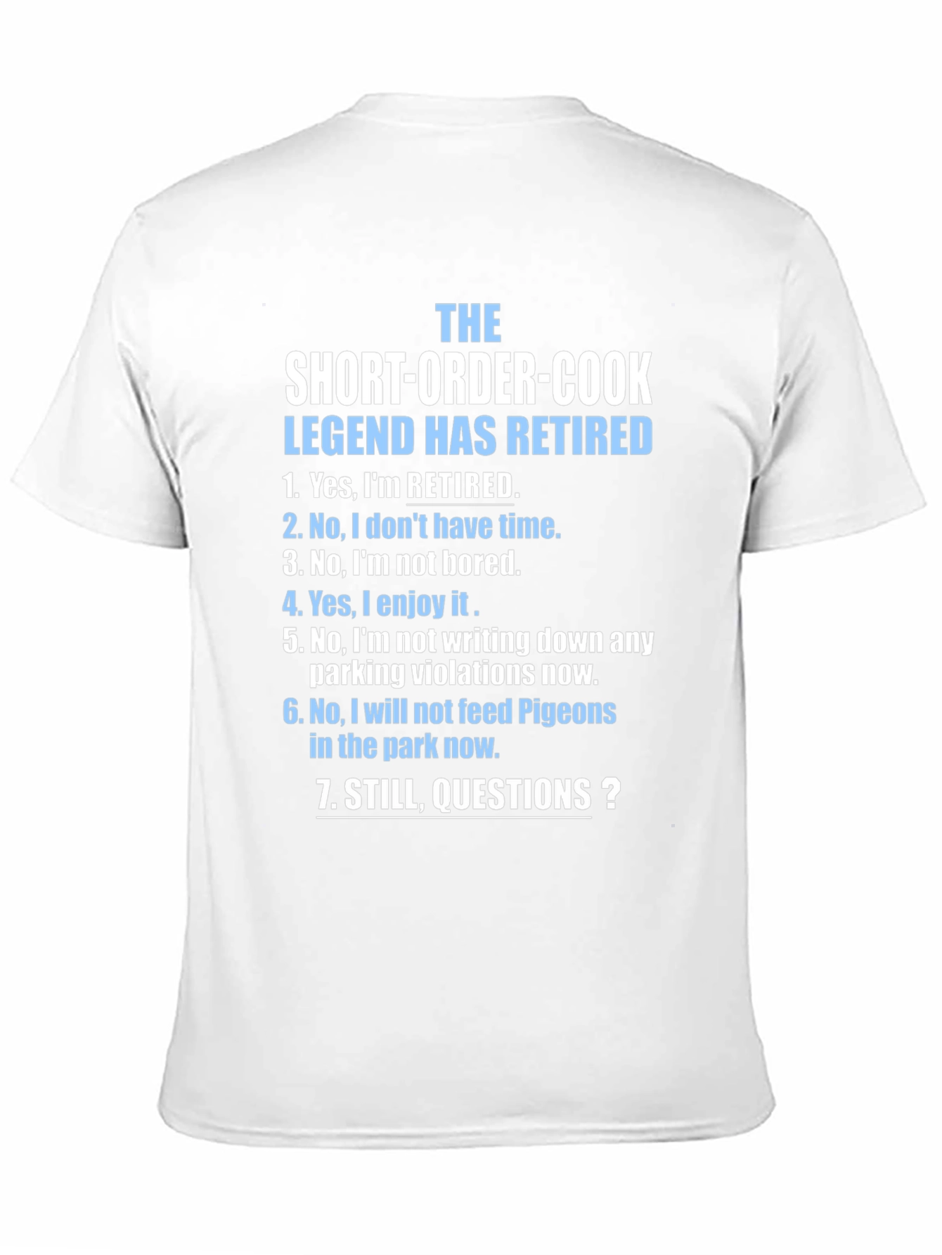 Retired Short-Order Cook Legend T-Shirt