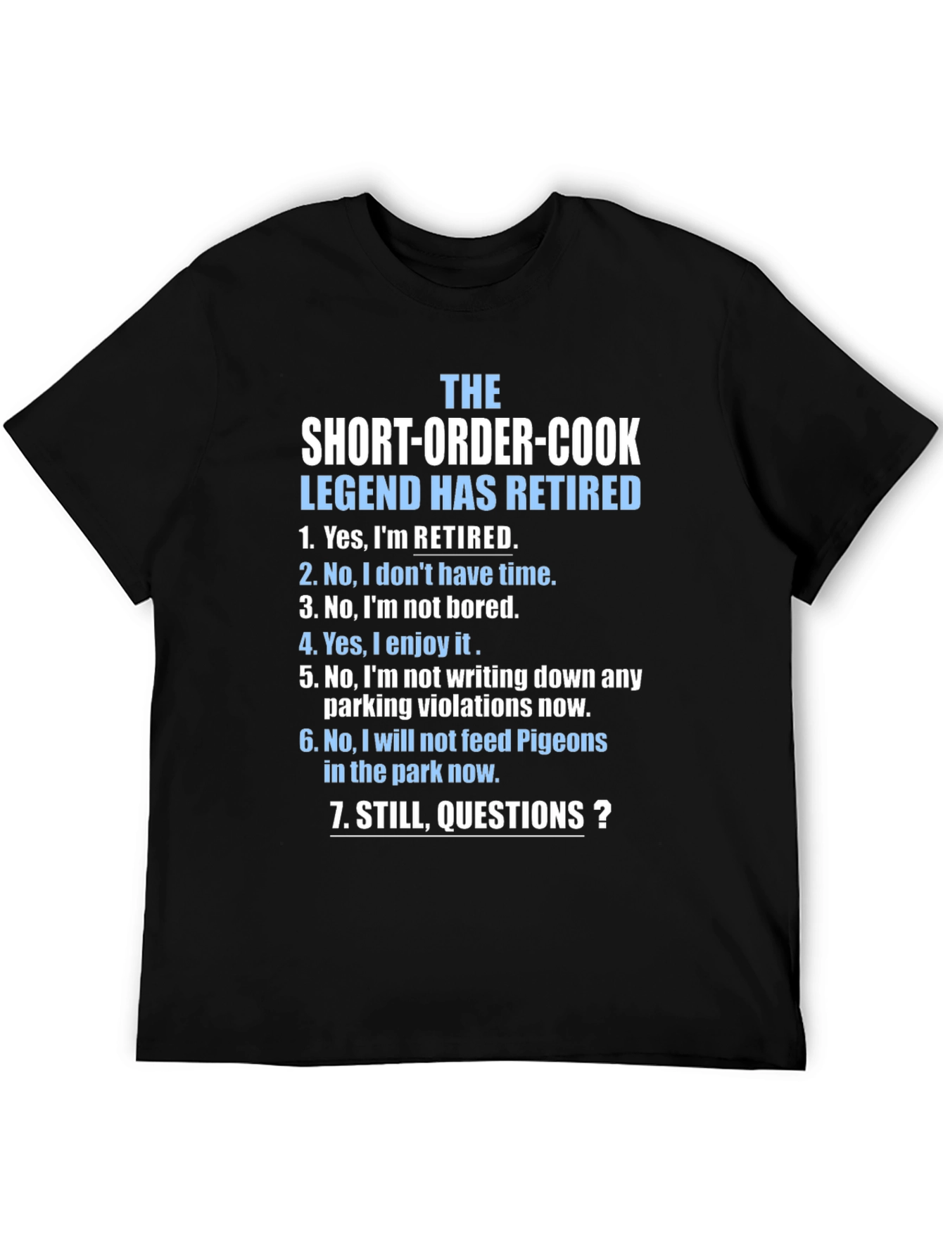 Retired Short-Order Cook Legend T-Shirt